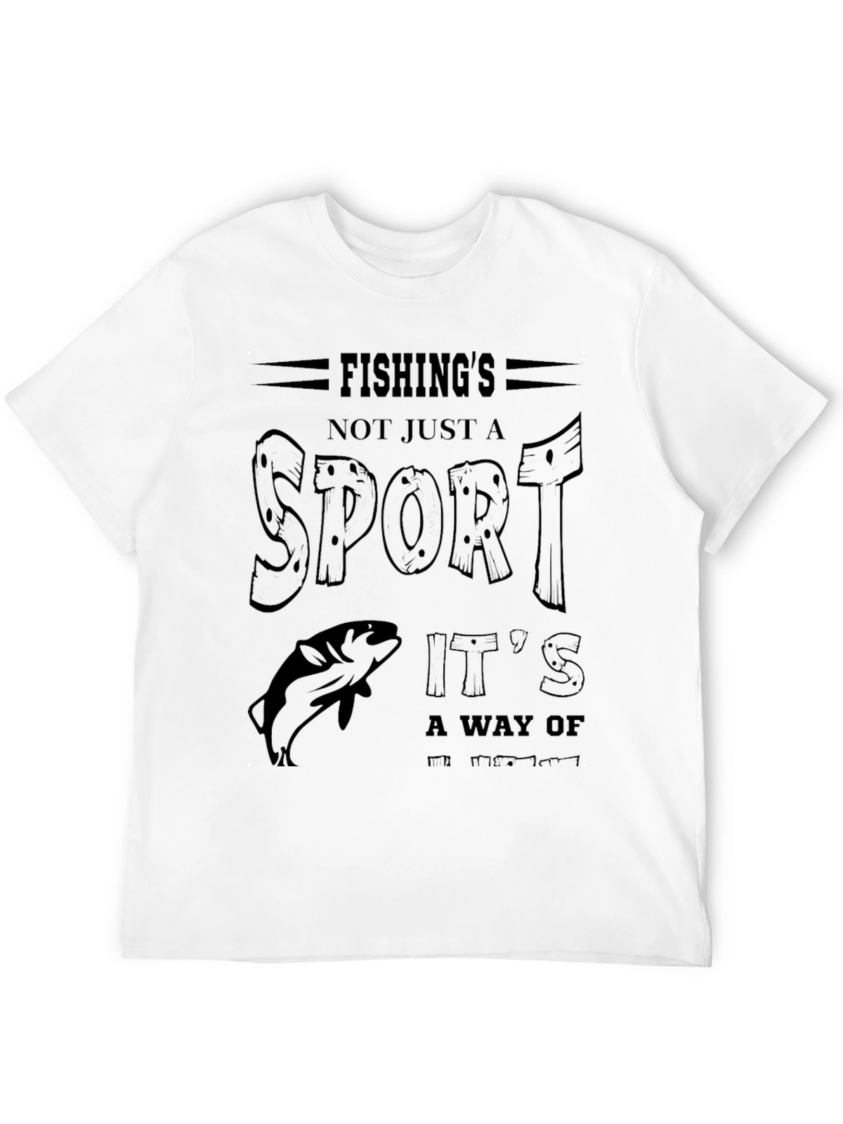 Fishings Not Just a Sport Graphic T-Shirt