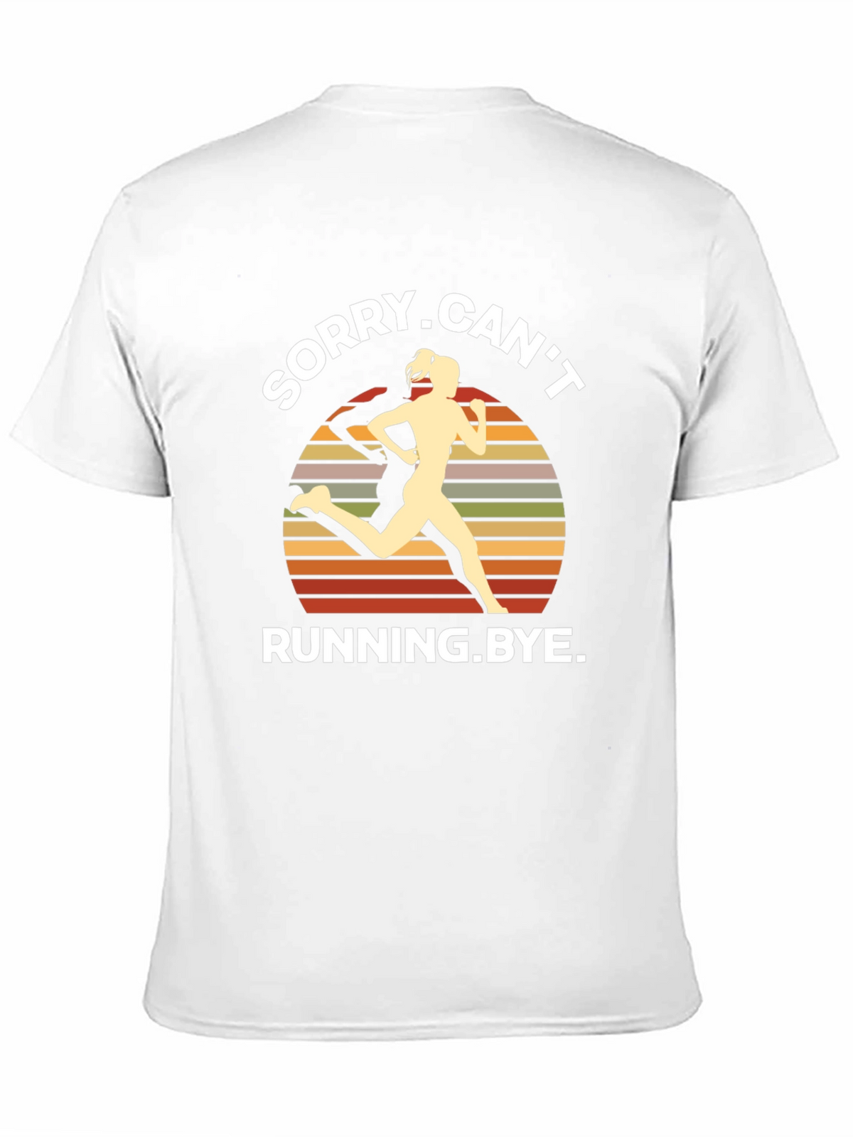 Sorry Cant Running Bye T-Shirt
