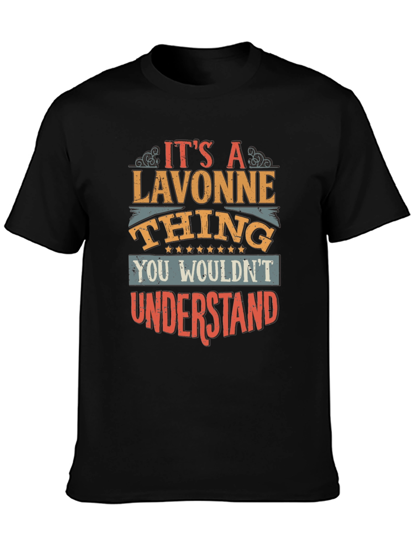 Lavonne Thing T-Shirt - You Wouldnt Understand Tee