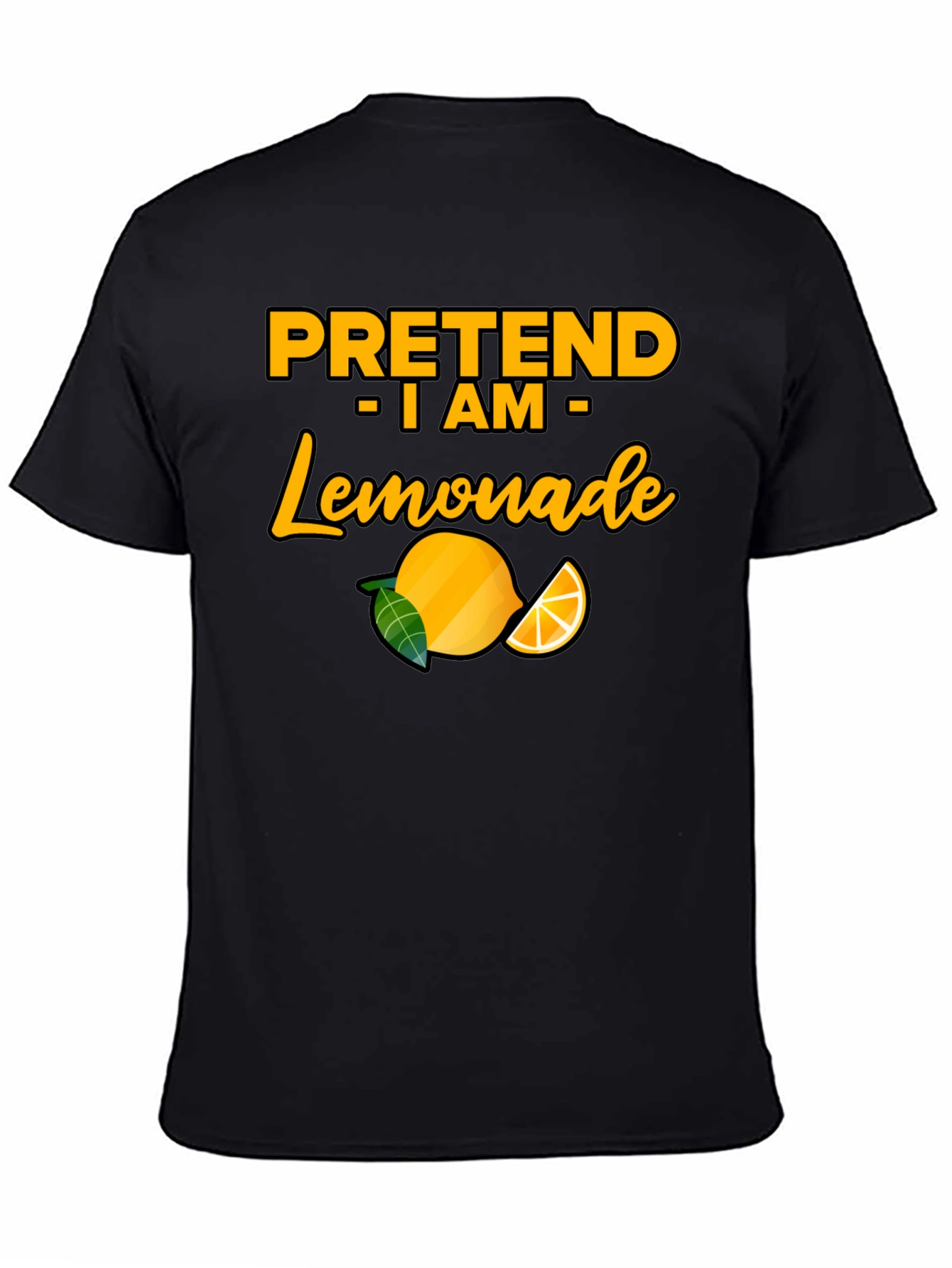 Pretend I am Lemonade T-Shirt - Funny Party Tee