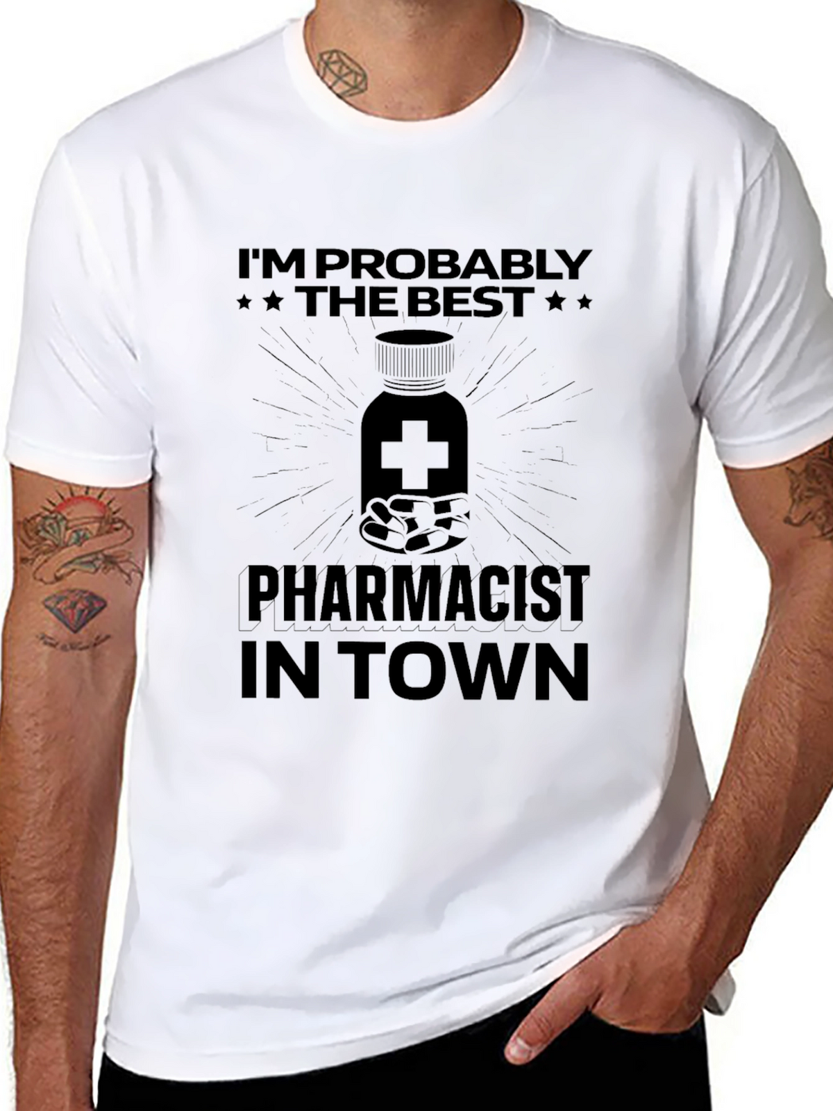 Pharmacist T-Shirt - Im Probably The Best
