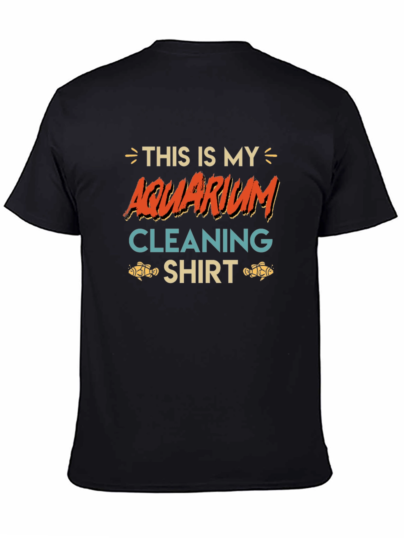 Aquarium Cleaning Shirt - Funny Fish Keeper Tee