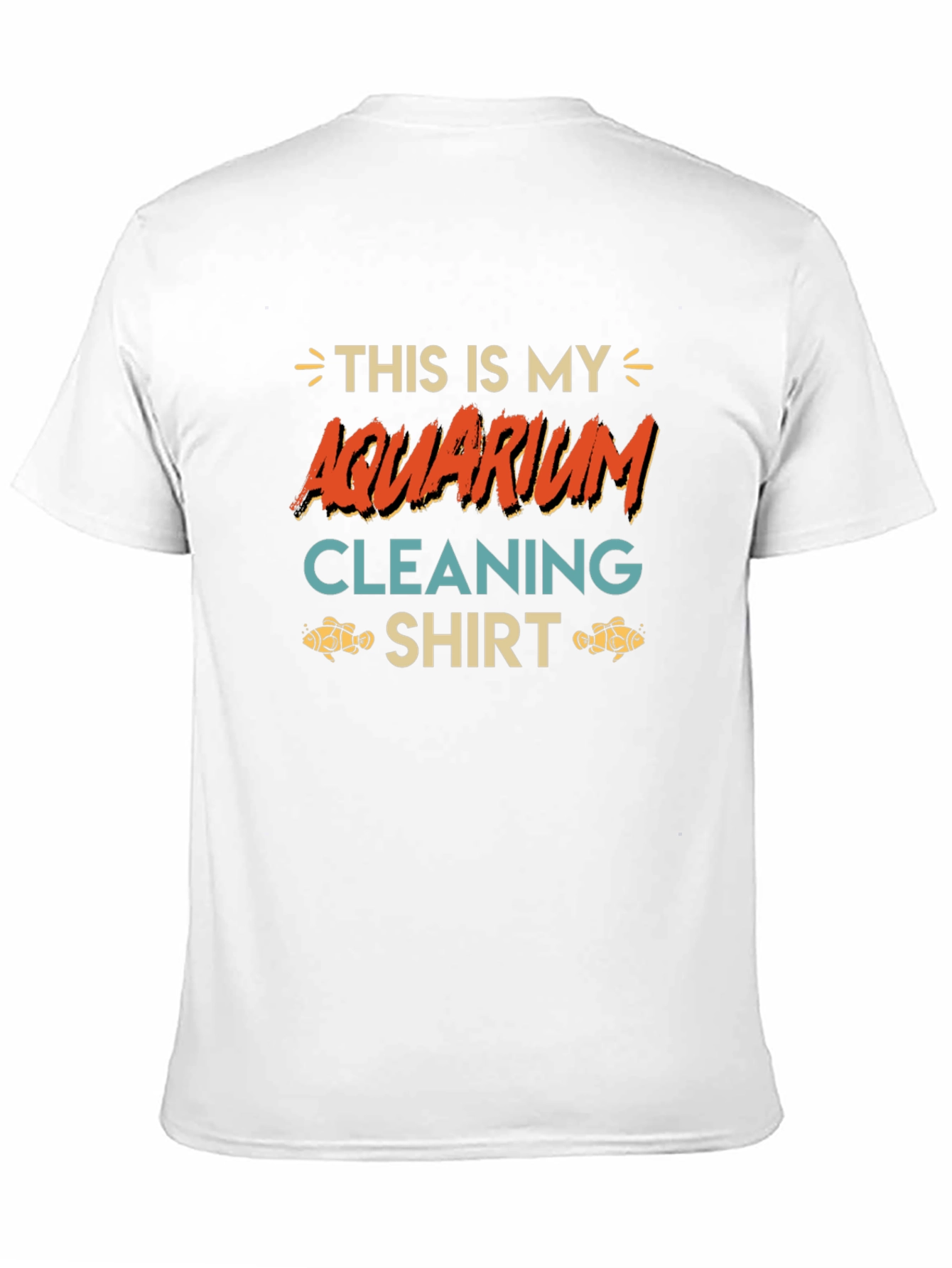 Aquarium Cleaning Shirt - Funny Fish Keeper Tee