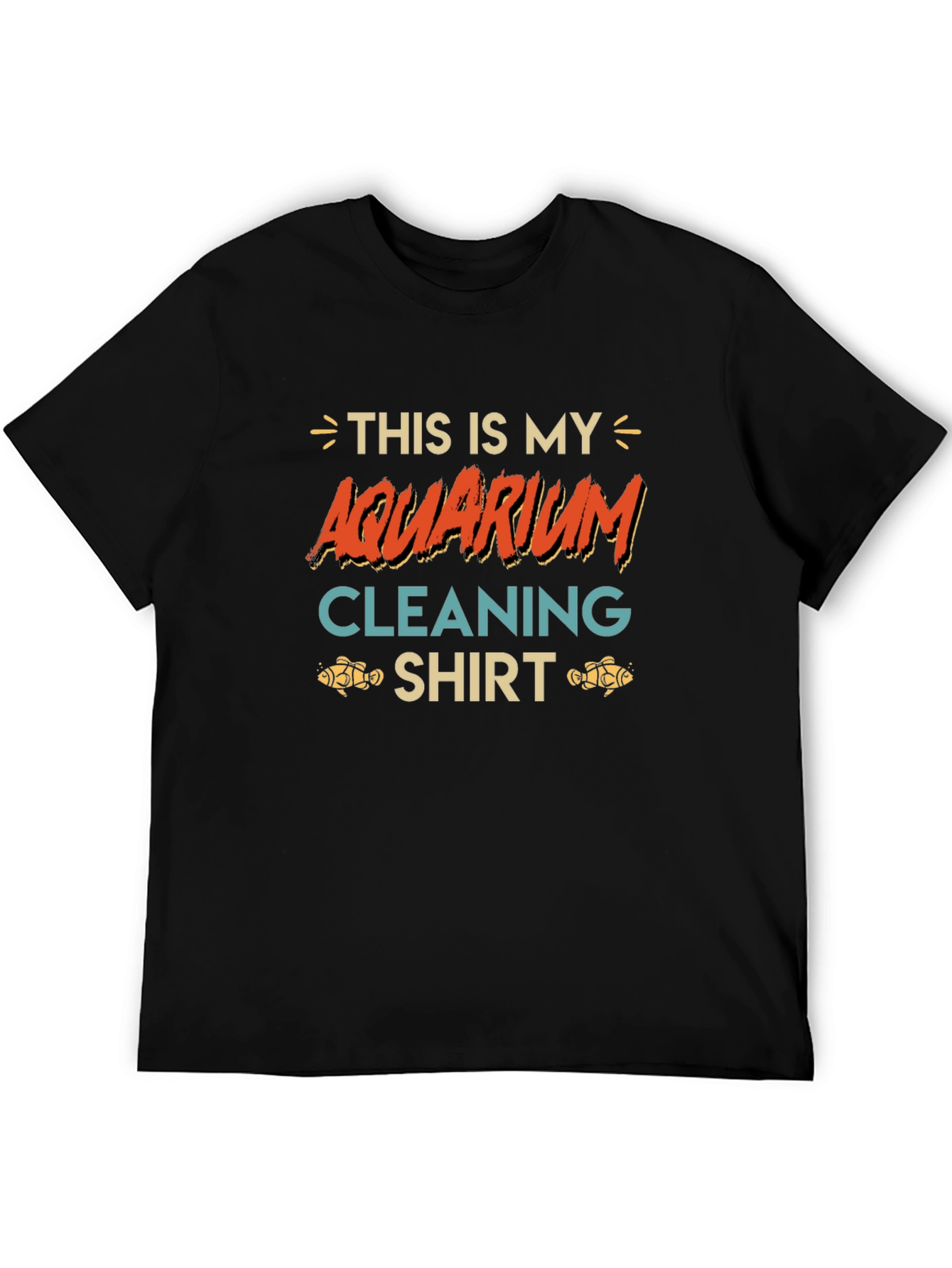 Aquarium Cleaning Shirt - Funny Fish Keeper Tee