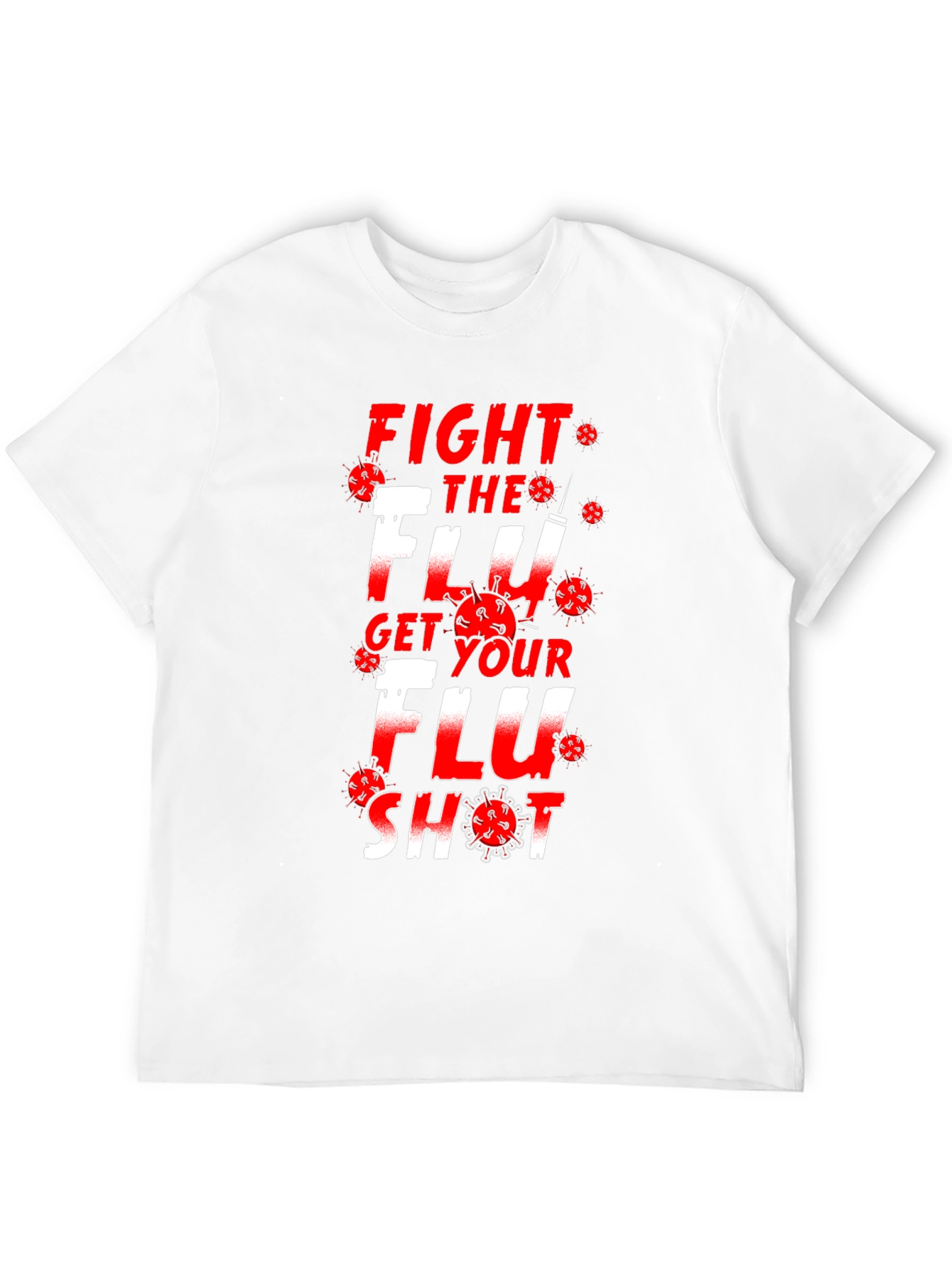 Fight the Flu Get Your Flu Shot Graphic T-Shirt
