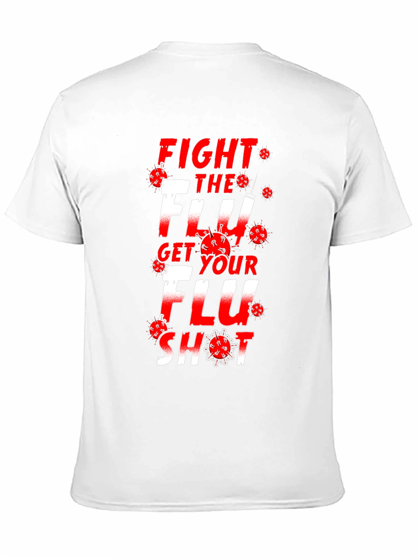 Fight the Flu Get Your Flu Shot Graphic T-Shirt