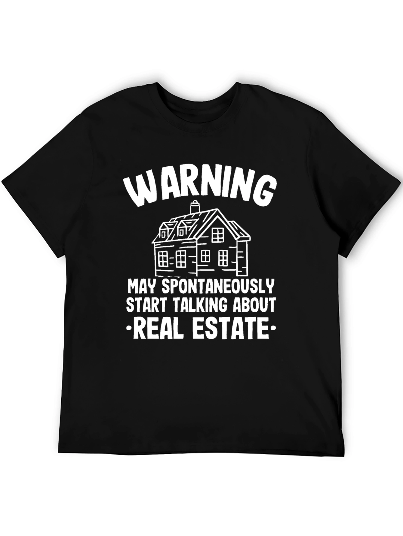 Warning: May Spontaneously Talk Real Estate T-Shirt