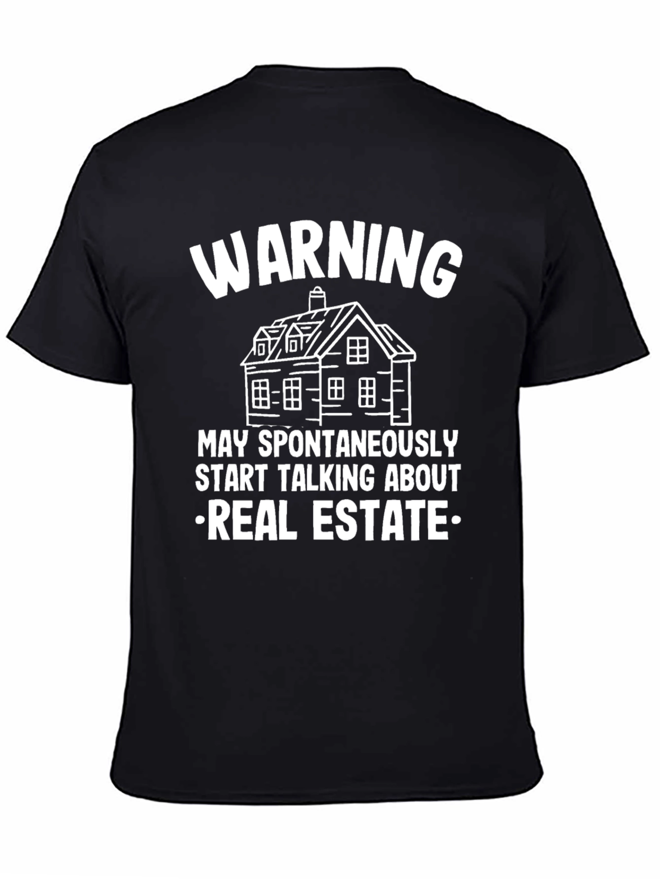 Warning: May Spontaneously Talk Real Estate T-Shirt