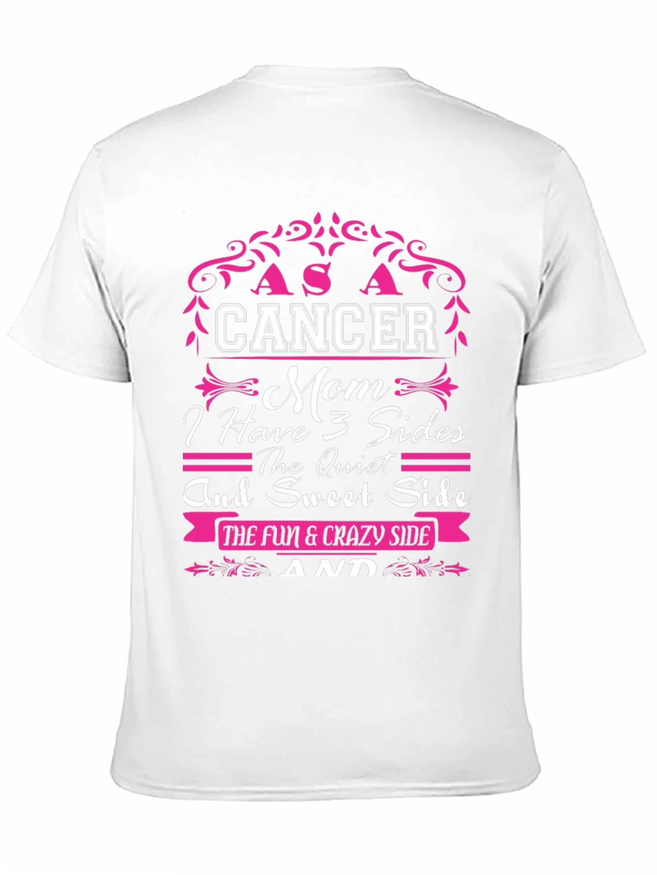 Cancer Mom T-Shirt: 3 Sides Design