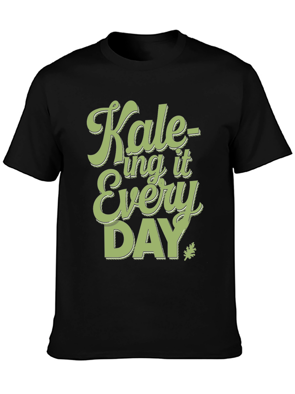 Kale-ing It Every Day T-Shirt - Fun Vegan Tee