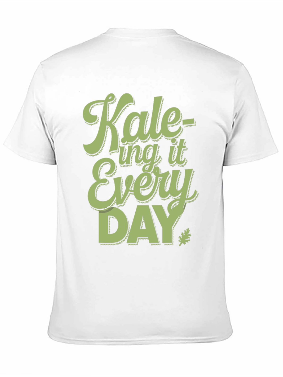 Kale-ing It Every Day T-Shirt - Fun Vegan Tee