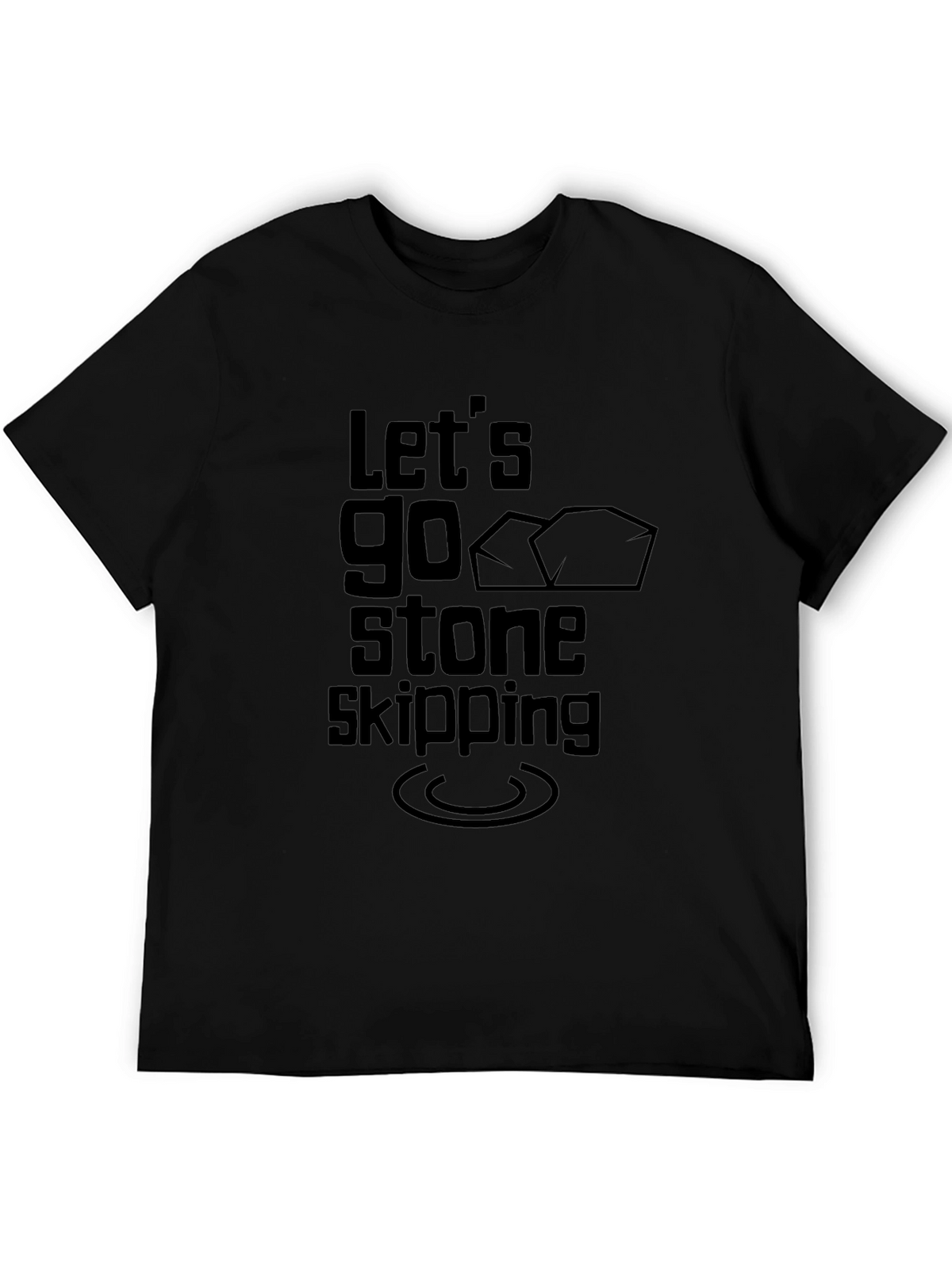 Lets Go Stone Skipping Black T-Shirt