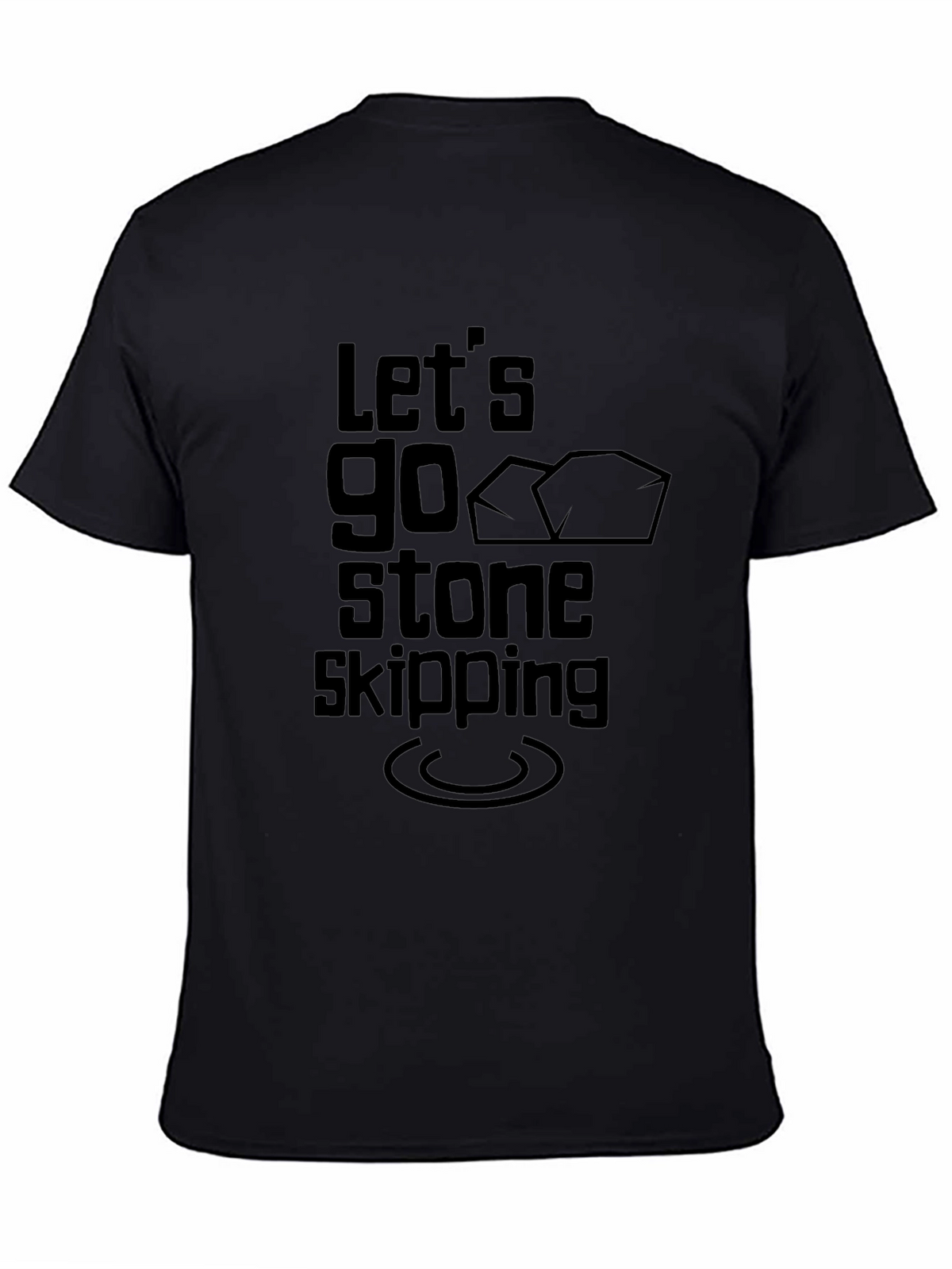 Lets Go Stone Skipping Black T-Shirt