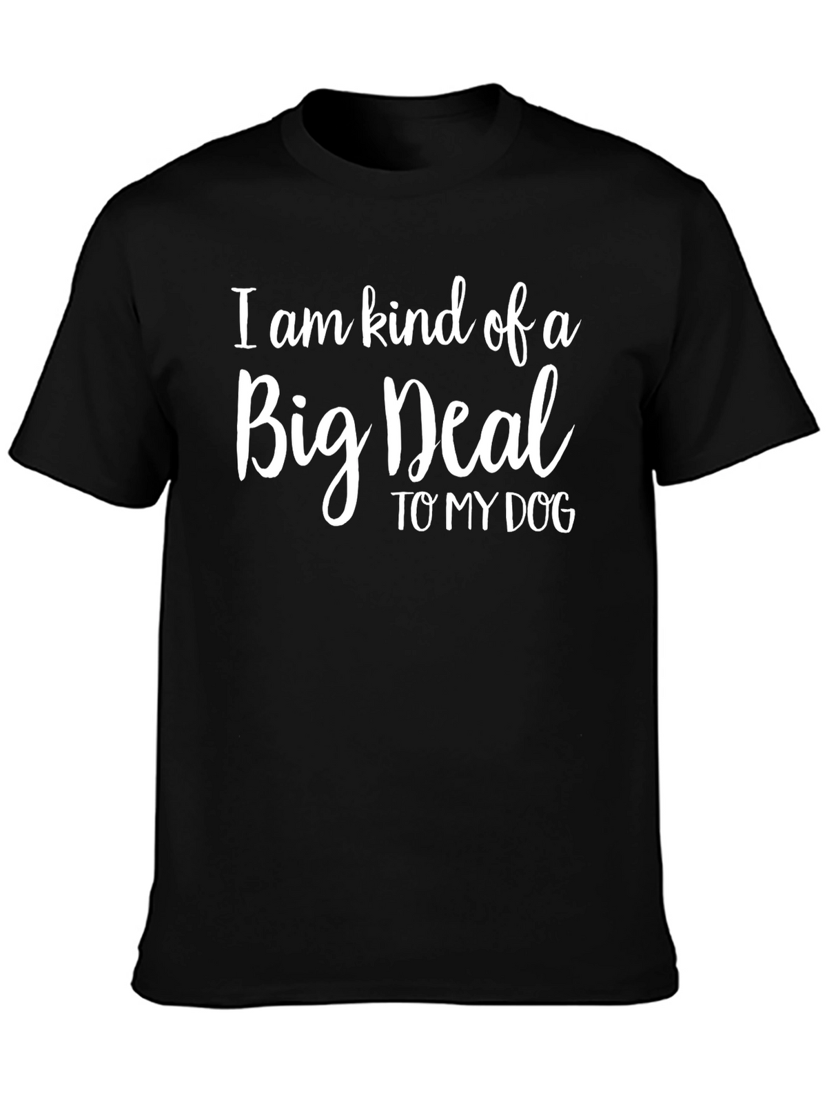 Kind of a Big Deal Dog T-Shirt