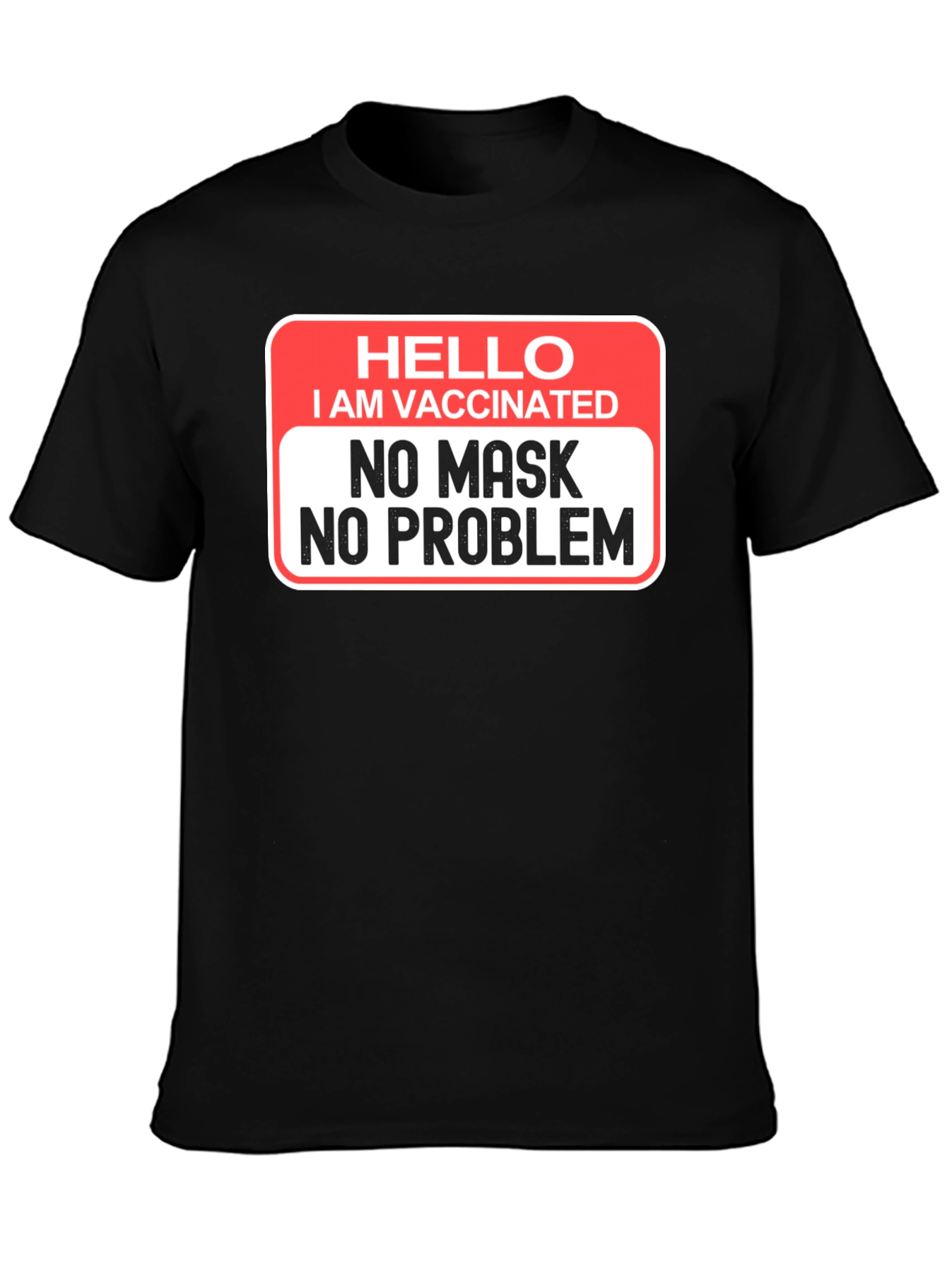 Vaccinated No Mask No Problem T-Shirt