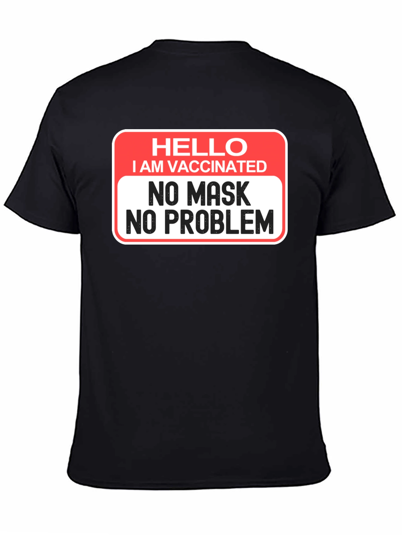 Vaccinated No Mask No Problem T-Shirt