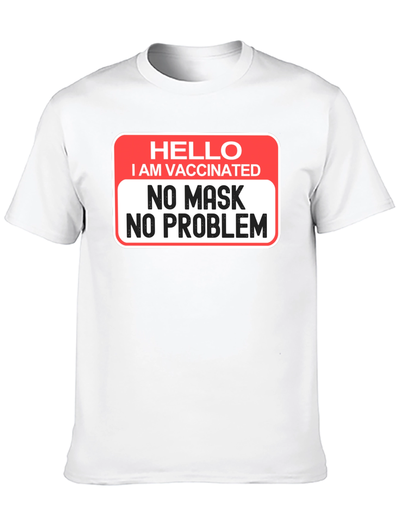 Vaccinated No Mask No Problem T-Shirt