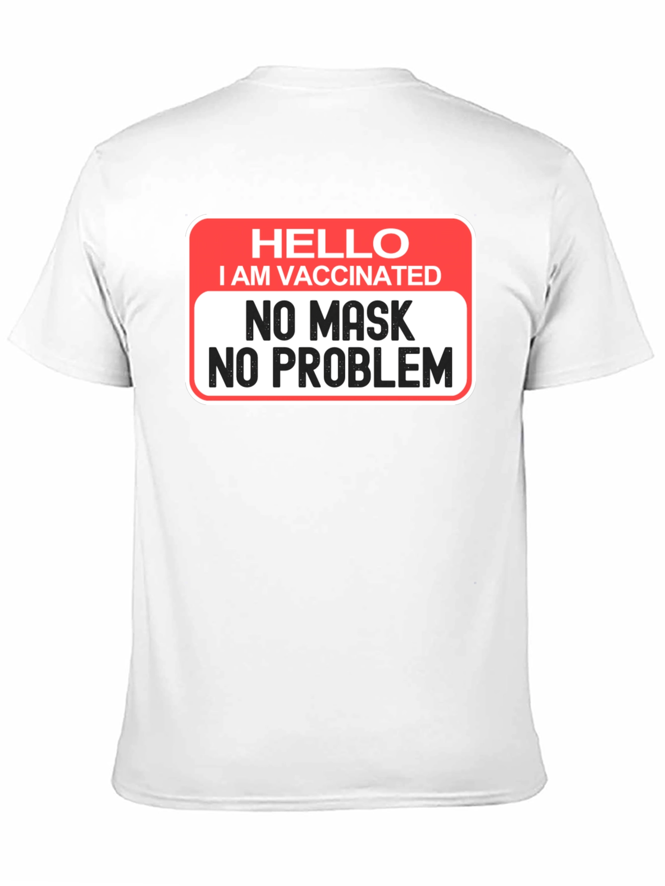 Vaccinated No Mask No Problem T-Shirt