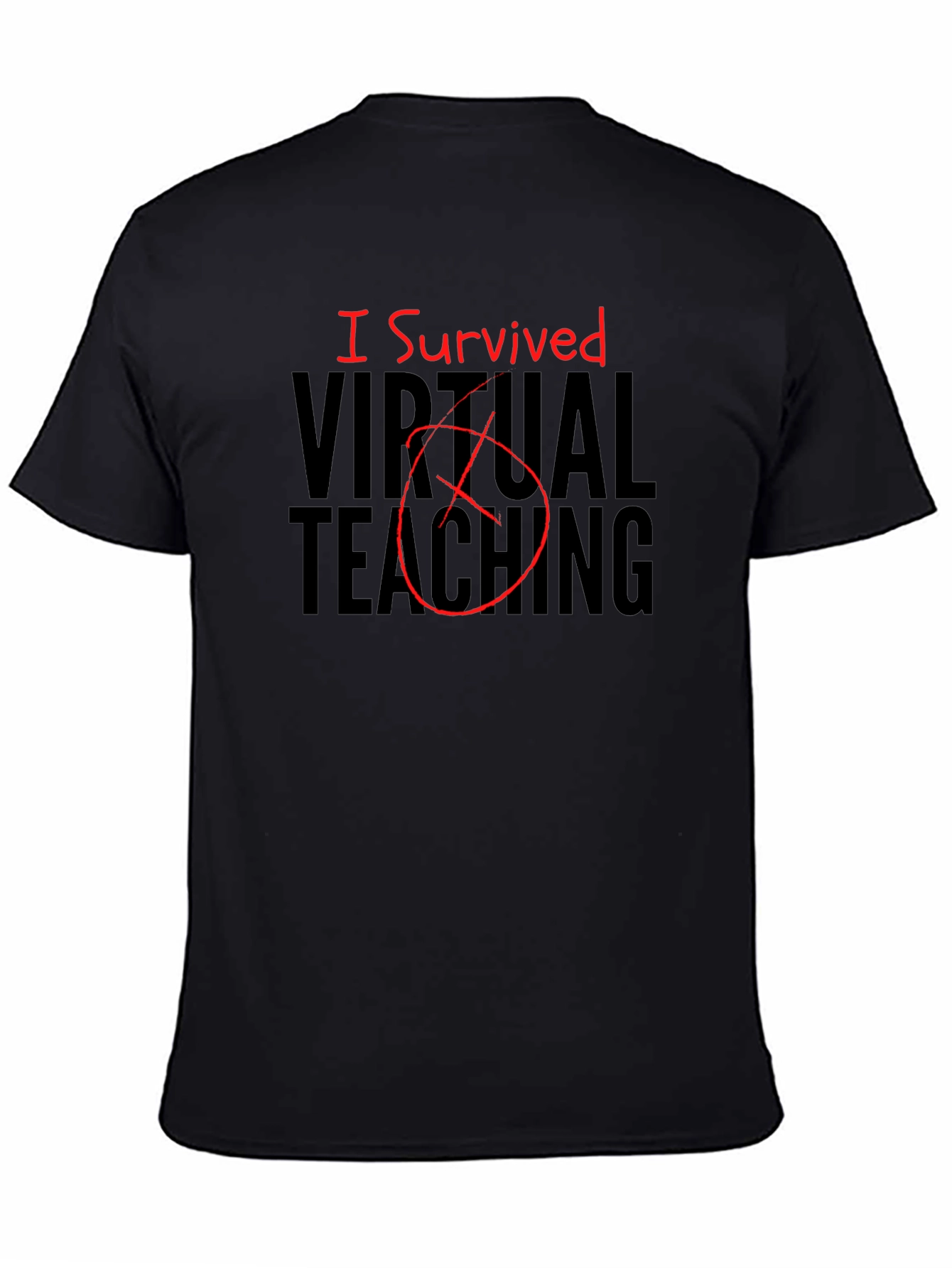 I Survived Virtual Teaching Graphic T-Shirt