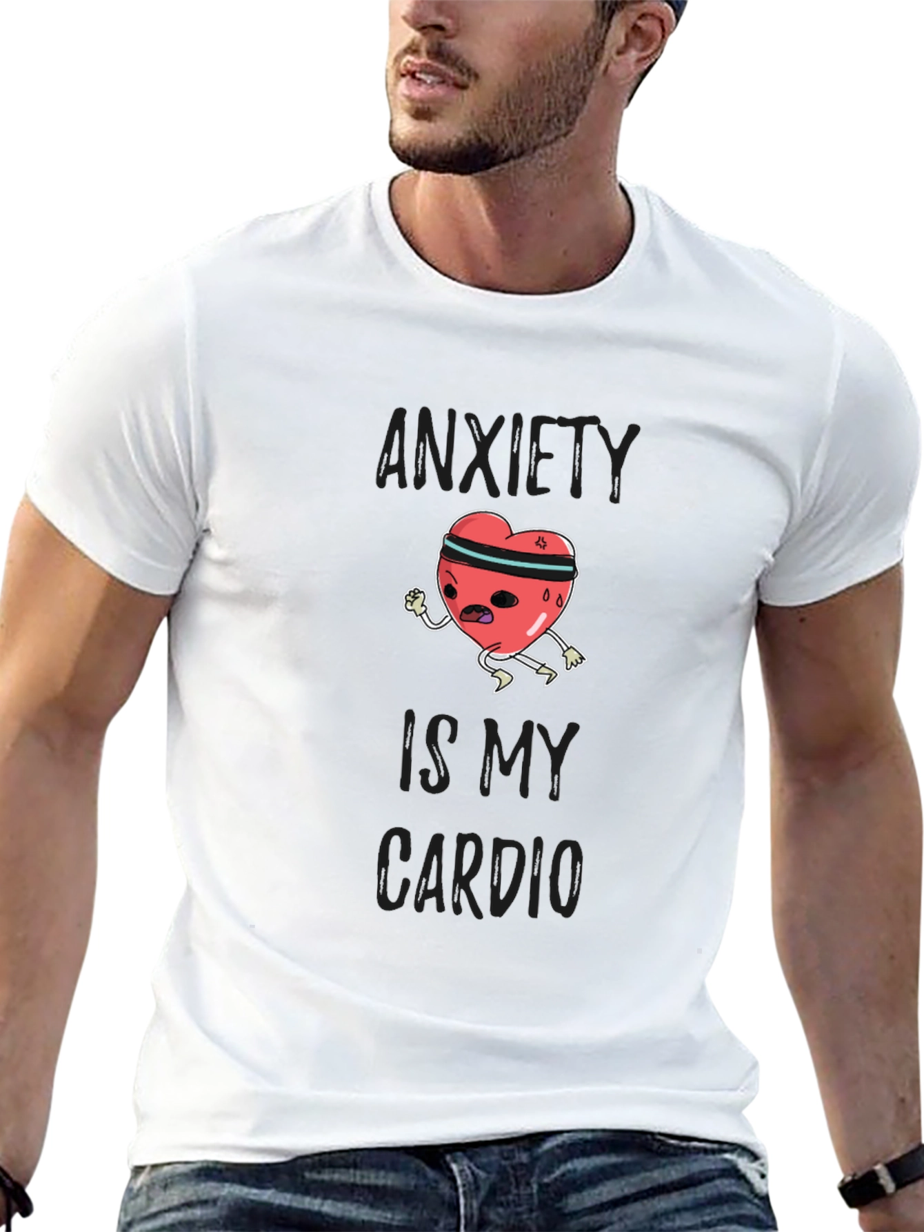 Anxiety Is My Cardio Funny Graphic T-Shirt