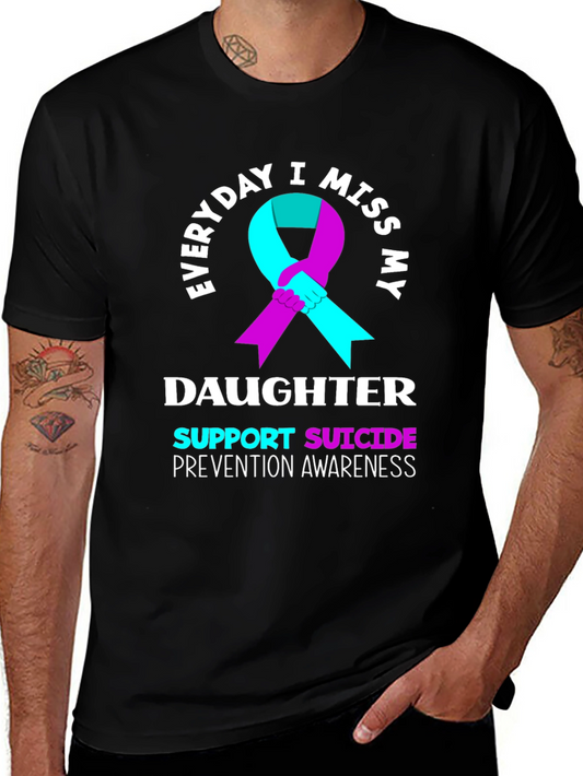 Everyday I Miss My Daughter Suicide Awareness T-Shirt