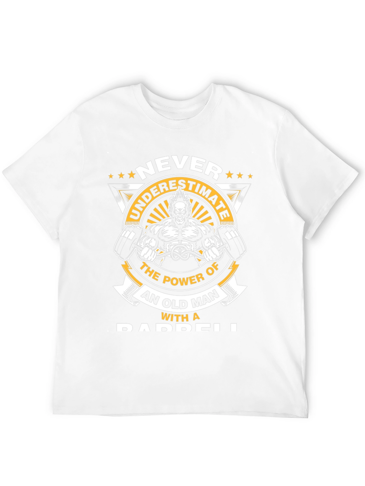 Never Underestimate Old Man Barbell T-Shirt