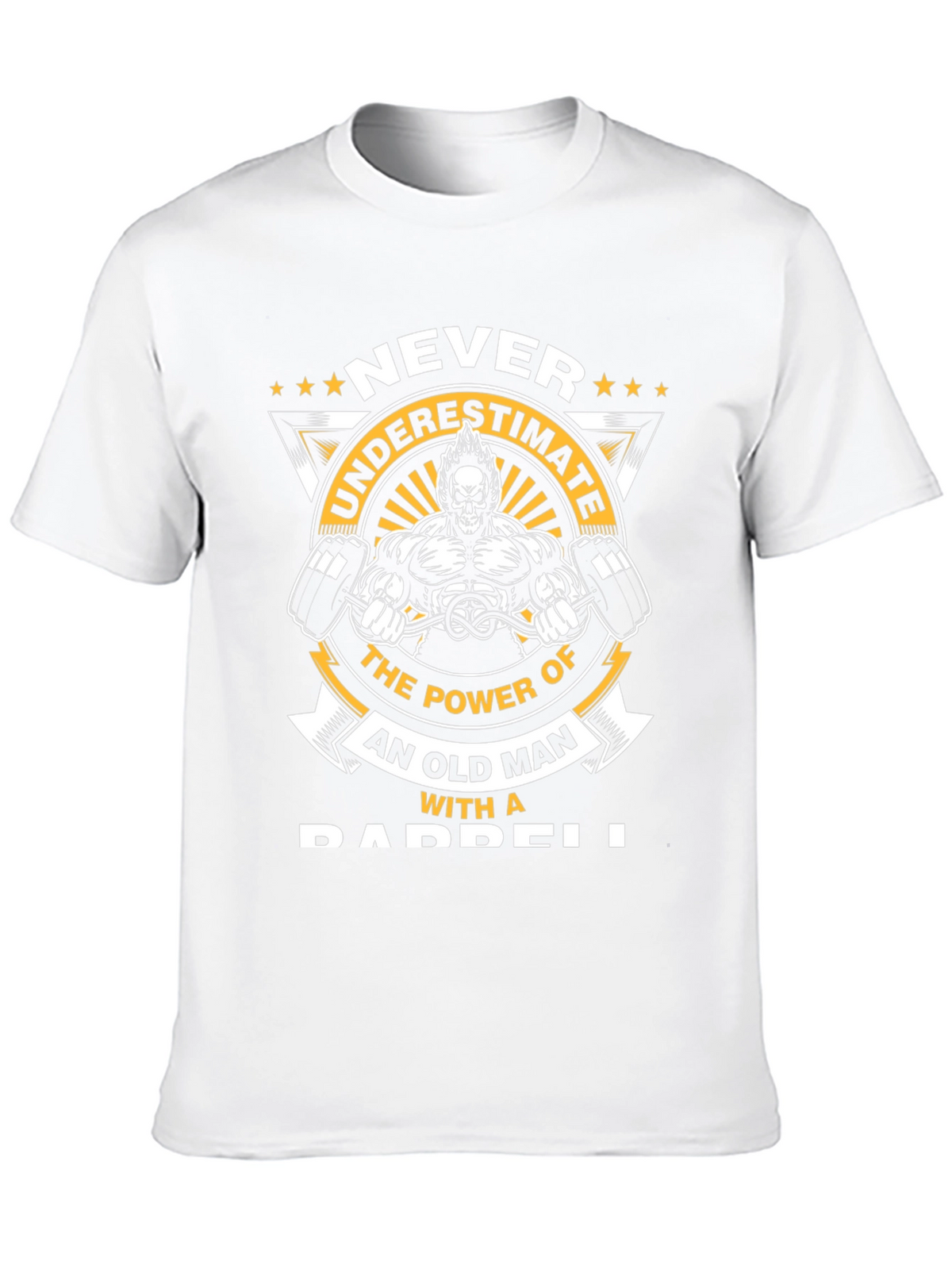 Never Underestimate Old Man Barbell T-Shirt