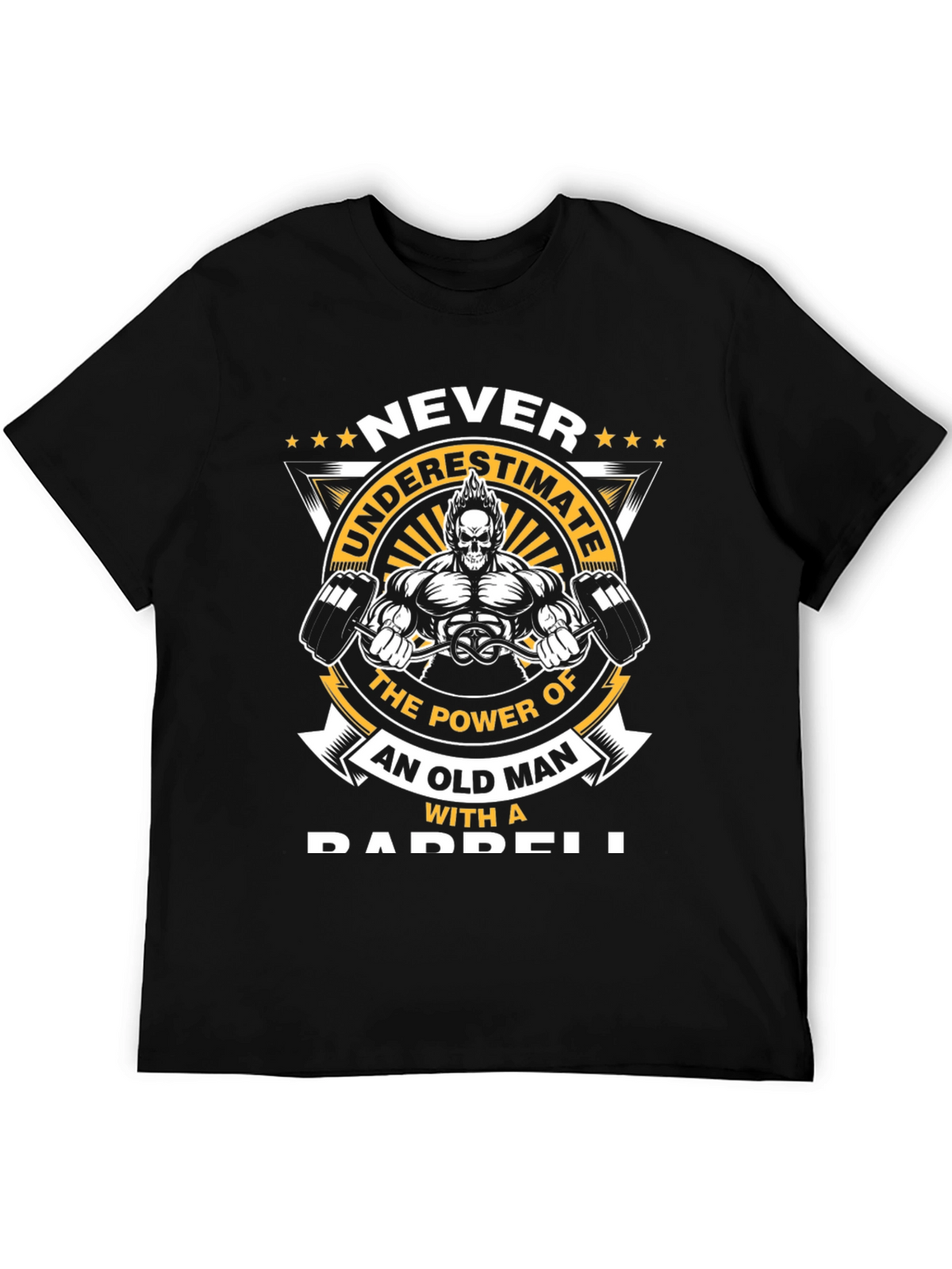 Never Underestimate Old Man Barbell T-Shirt
