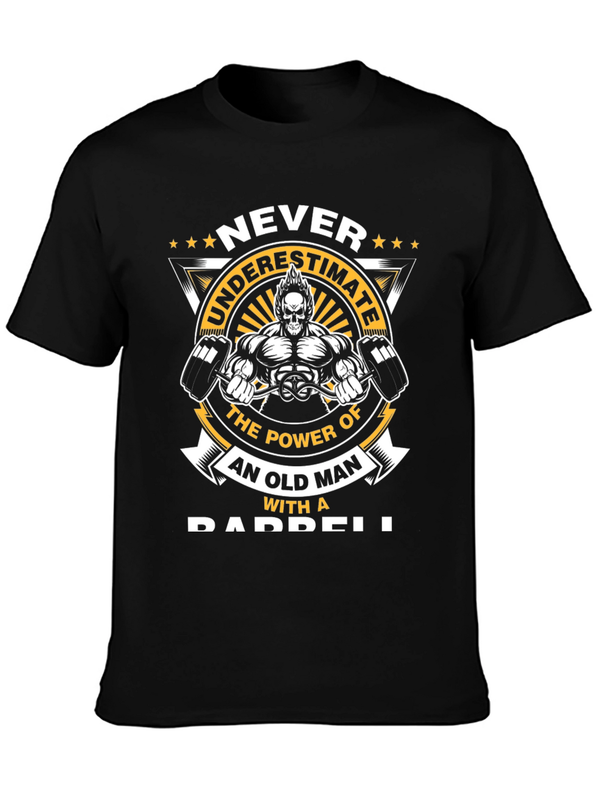 Never Underestimate Old Man Barbell T-Shirt
