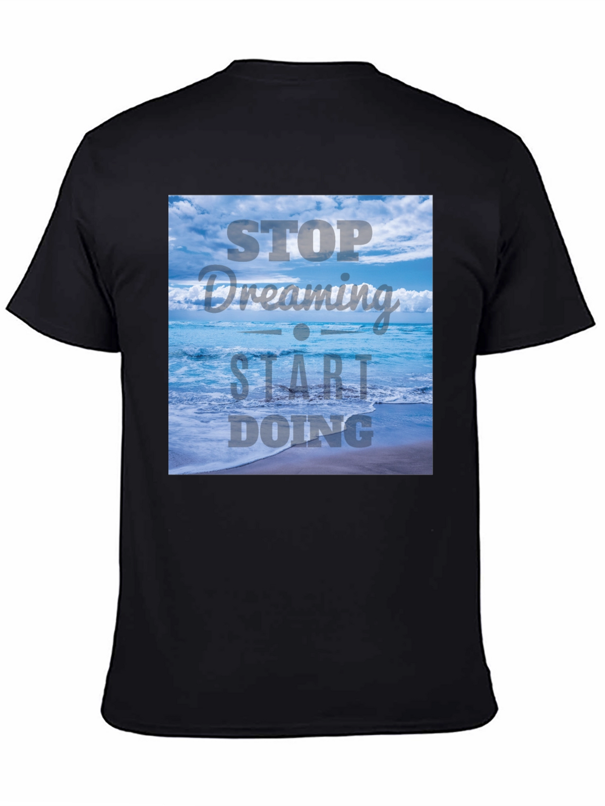 Inspirational Ocean T-Shirt - Stop Dreaming Start Doing