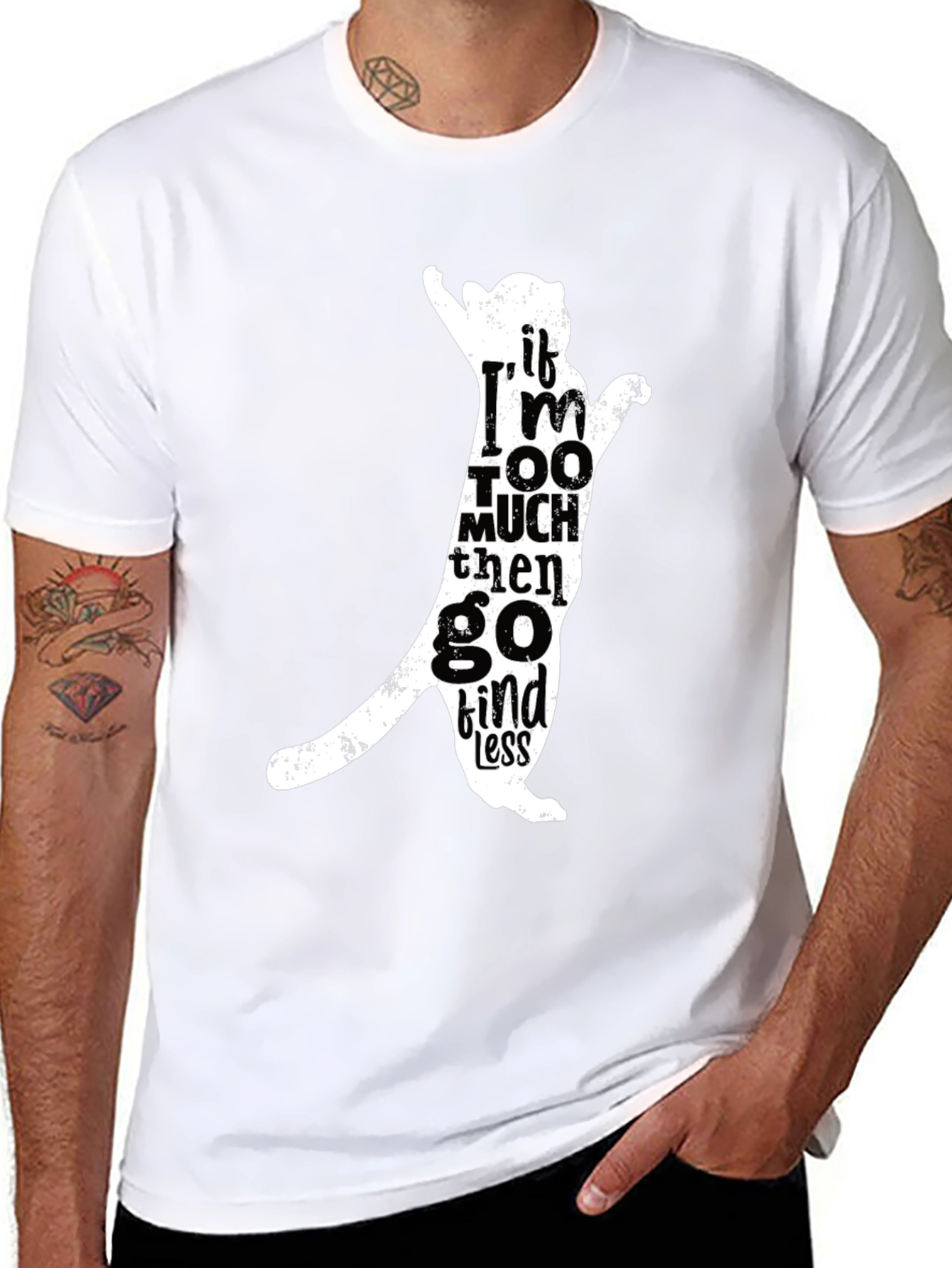 Cat Silhouette Tee - If Im Too Much