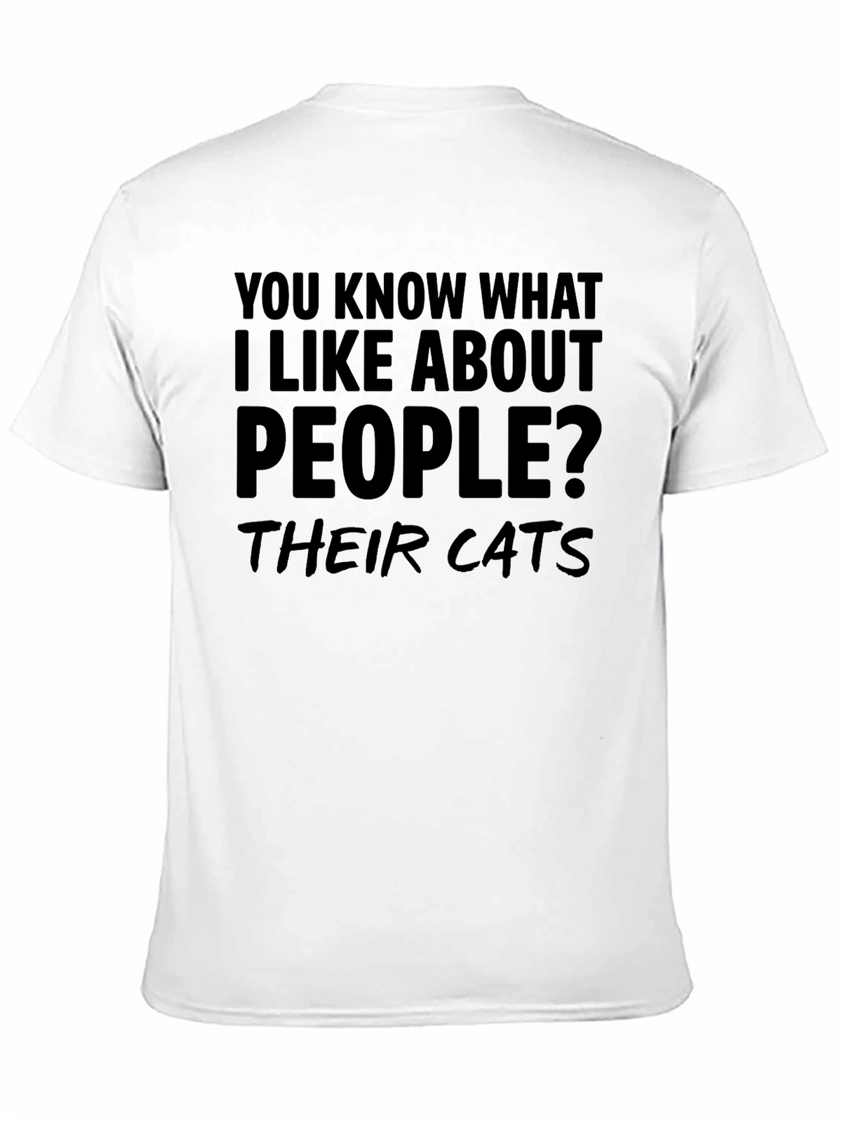 Funny Cat Lover T-Shirt - People? Their Cats Design