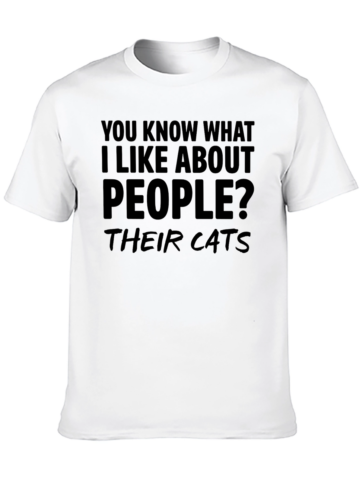 Funny Cat Lover T-Shirt - People? Their Cats Design