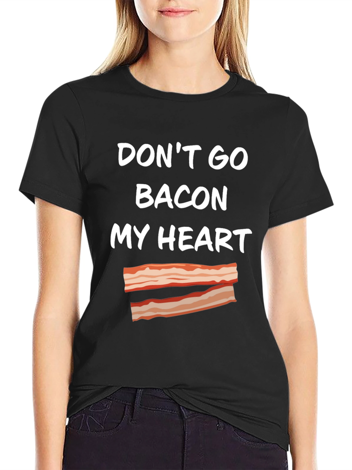 Dont Go Bacon My Heart T-Shirt Funny Foodie Tee