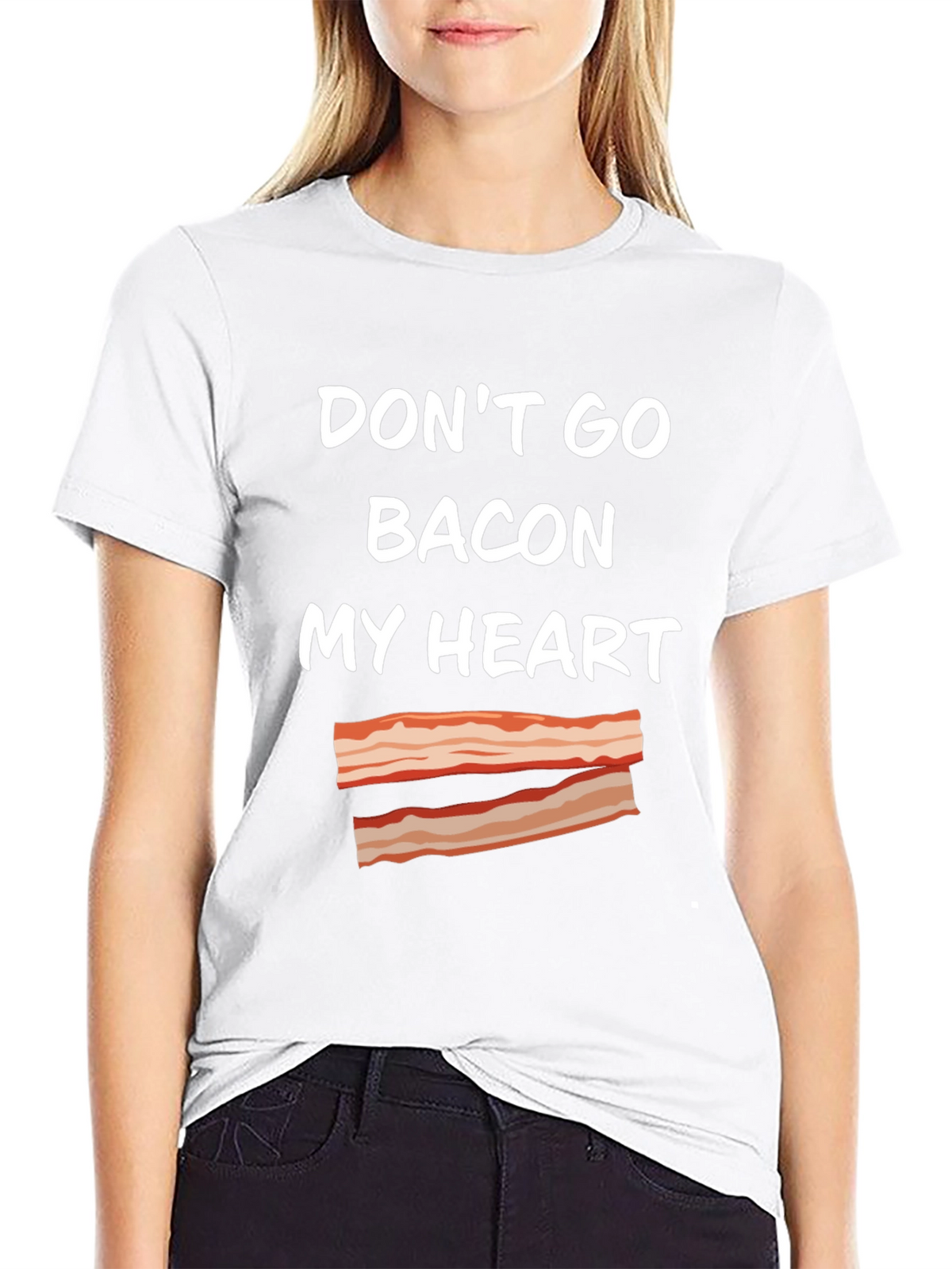 Dont Go Bacon My Heart T-Shirt Funny Foodie Tee