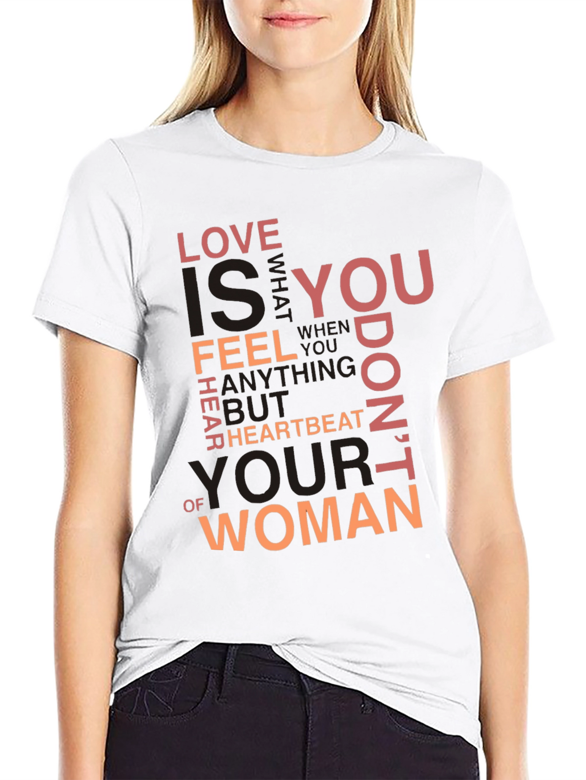Love is T-Shirt - Heartbeat of Woman