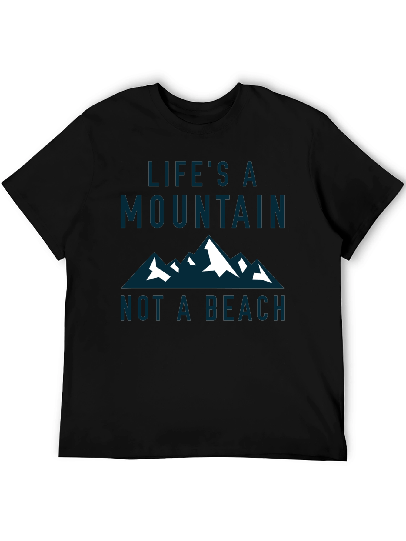 Lifes a Mountain T-Shirt - Adventure Graphic Tee