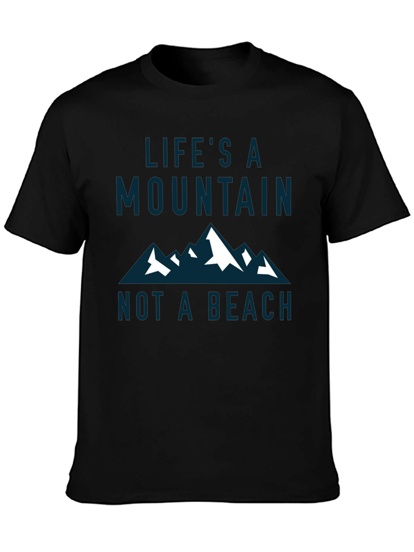 Lifes a Mountain T-Shirt - Adventure Graphic Tee