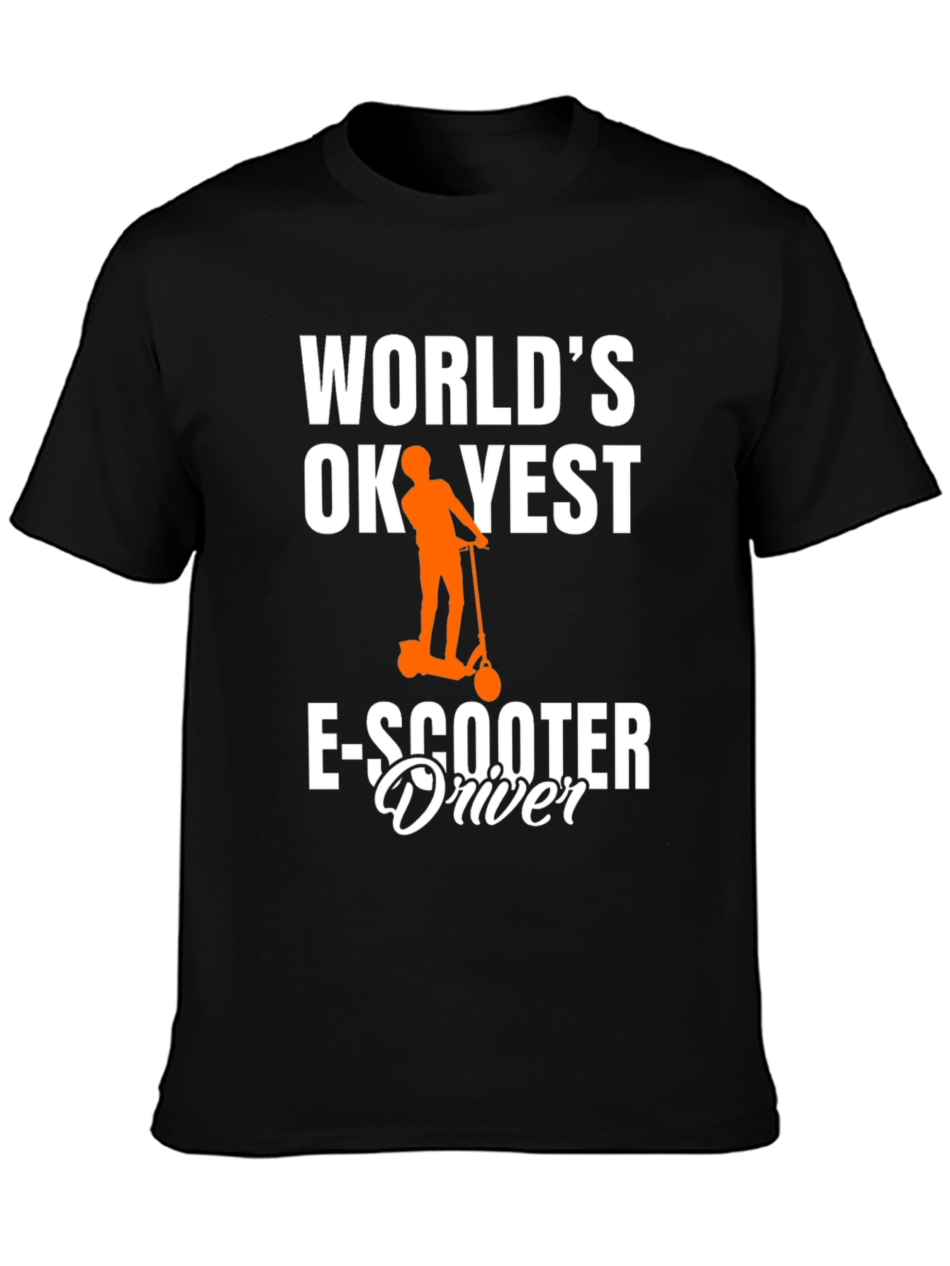 Worlds Okayest E-Scooter Driver T-Shirt