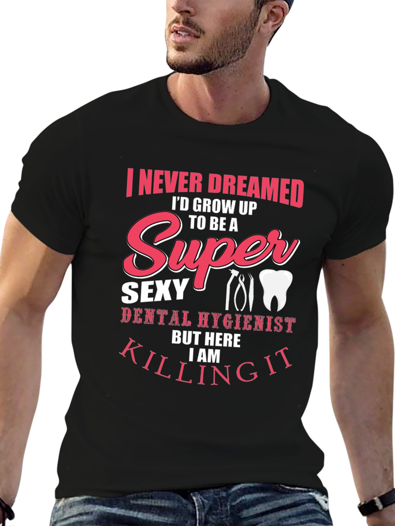Super Sexy Dental Hygienist T-Shirt