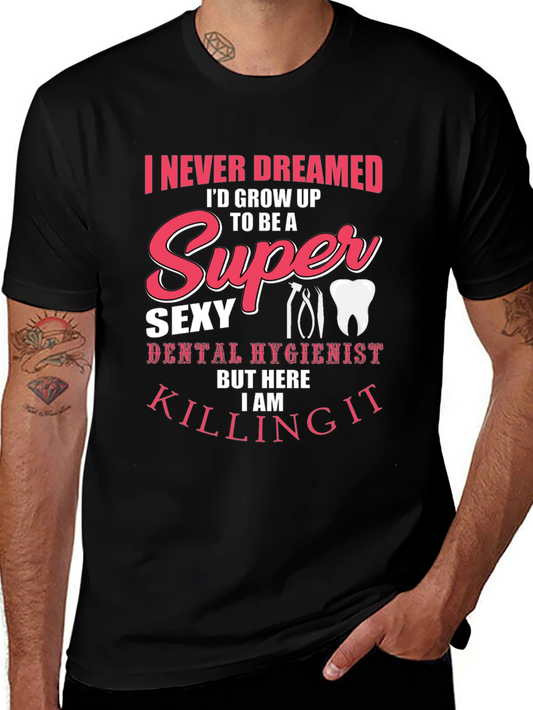Super Sexy Dental Hygienist T-Shirt