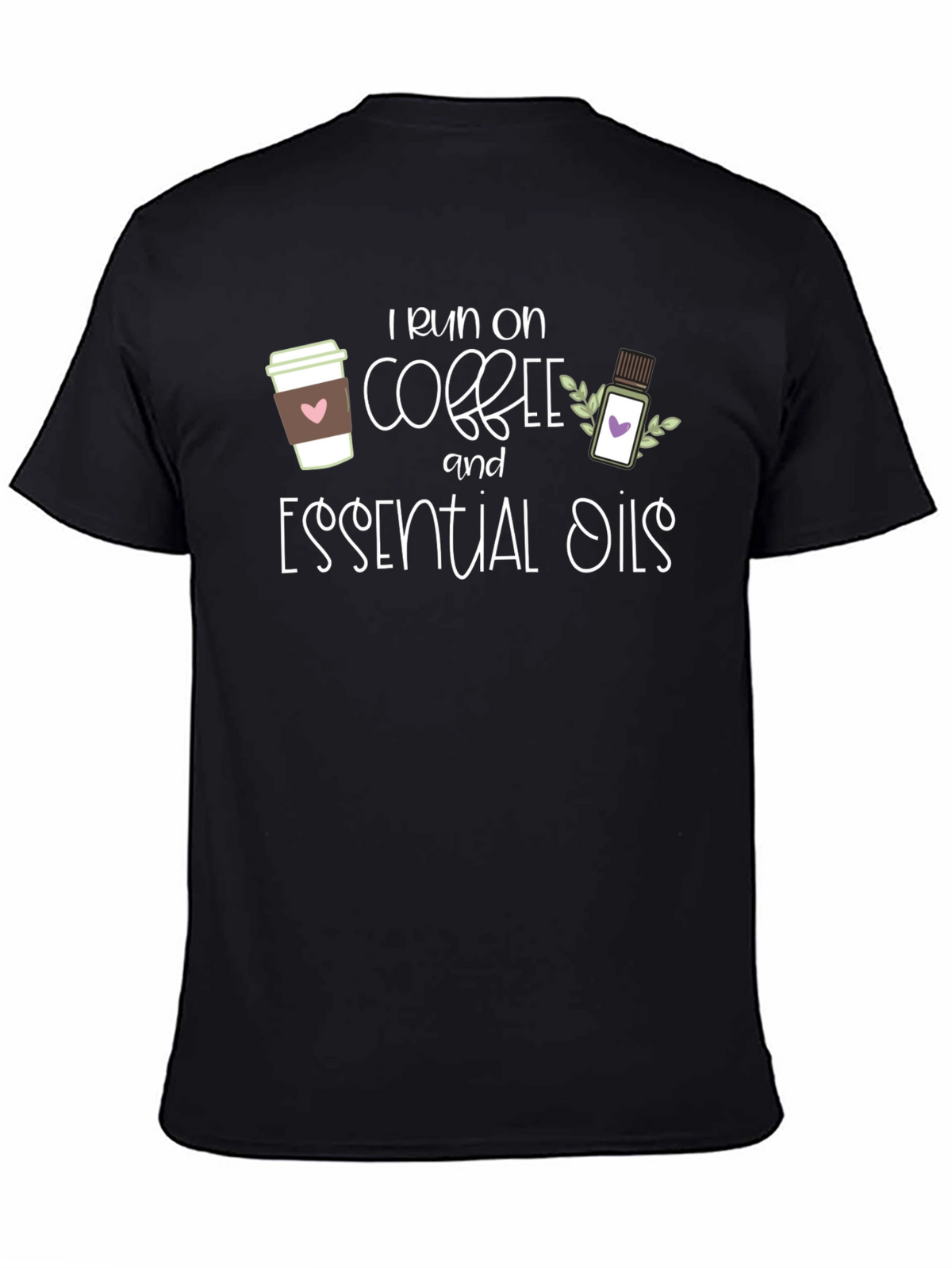 I Run on Coffee and Essential Oils T-Shirt