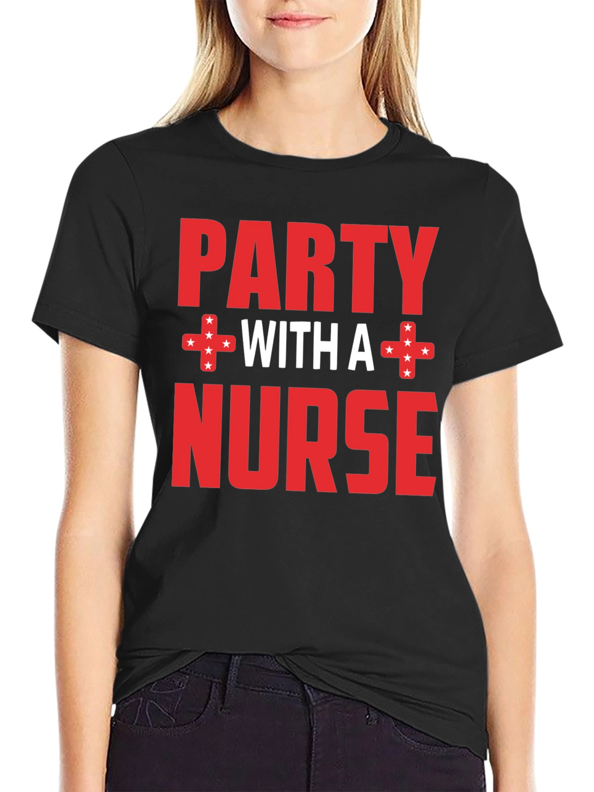 Party with a Nurse T-Shirt Novelty Tee