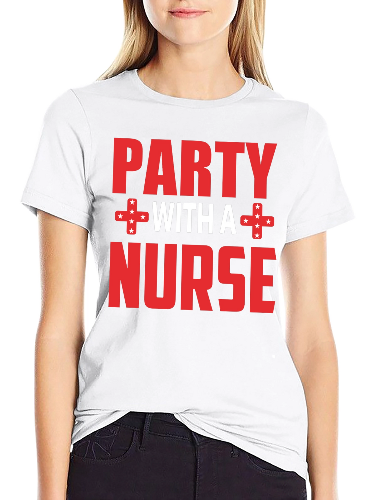 Party with a Nurse T-Shirt Novelty Tee