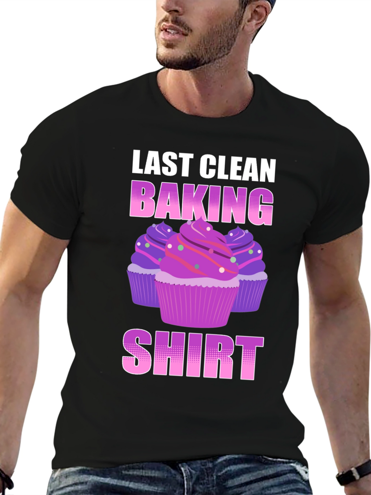 Last Clean Baking Shirt - Cupcake T-Shirt