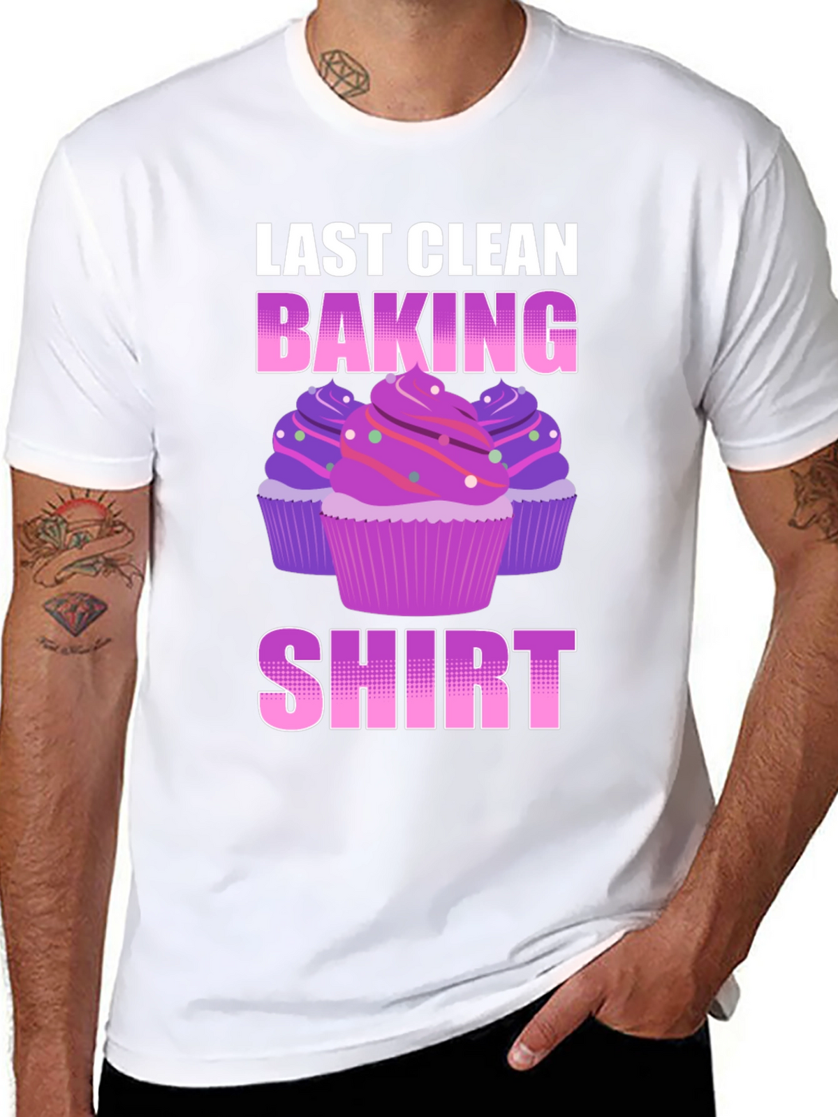 Last Clean Baking Shirt - Cupcake T-Shirt