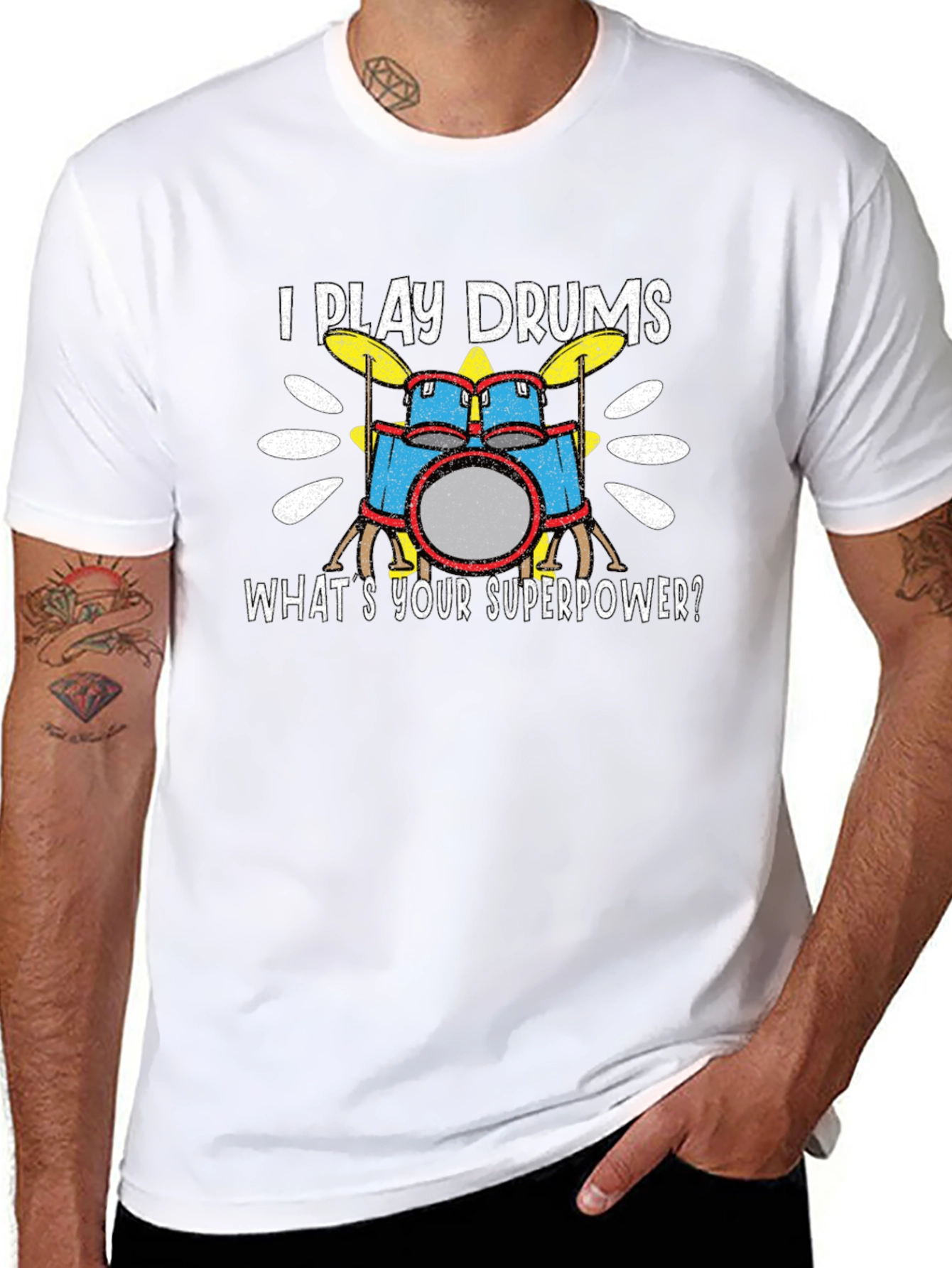 I Play Drums T-Shirt - Whats Your Superpower?