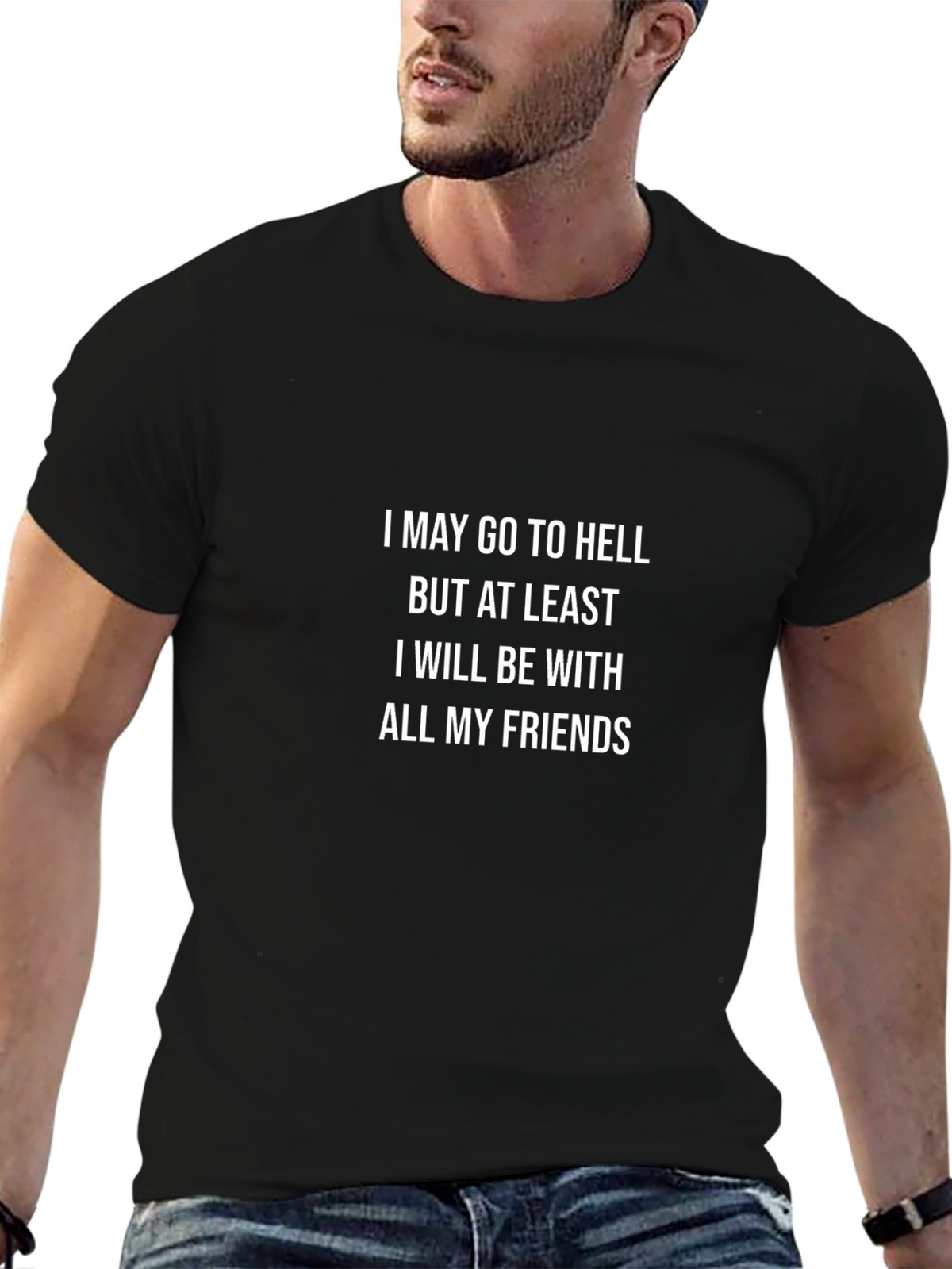 Humorous I May Go to Hell Graphic T-Shirt