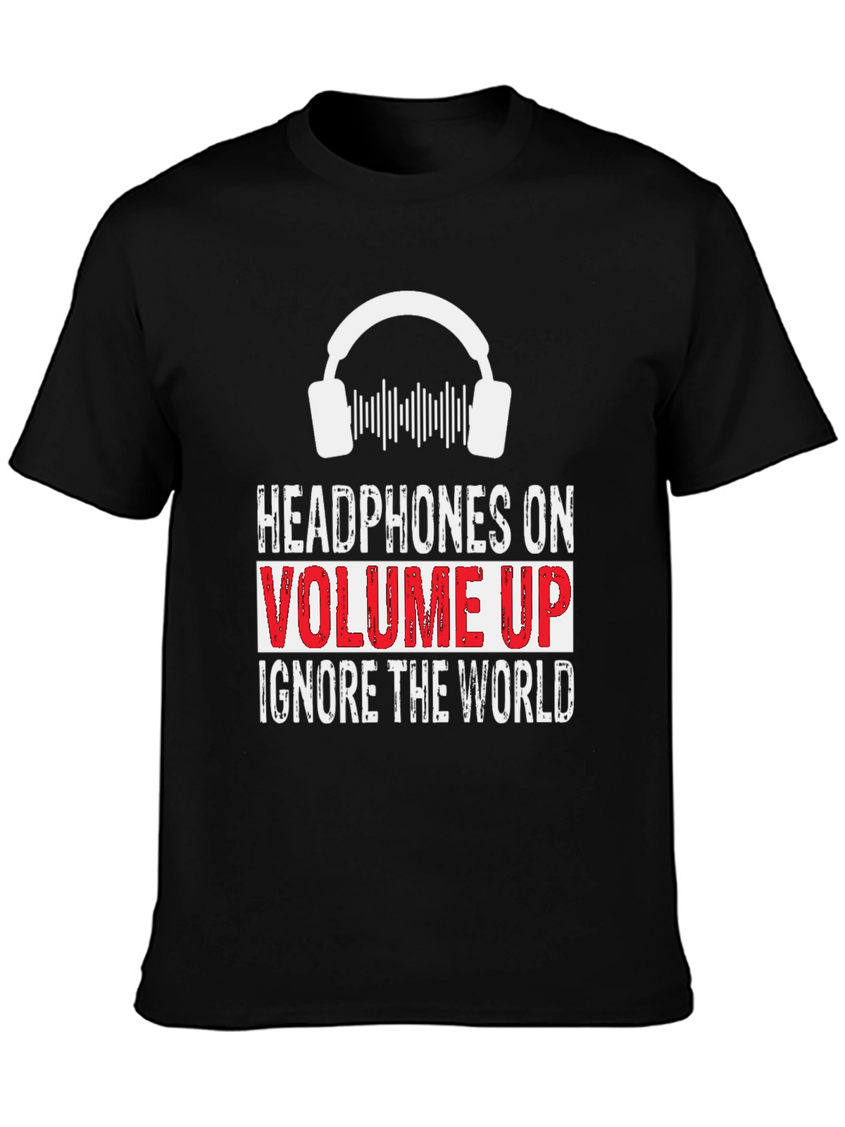 Headphones On Volume Up Graphic T-Shirt