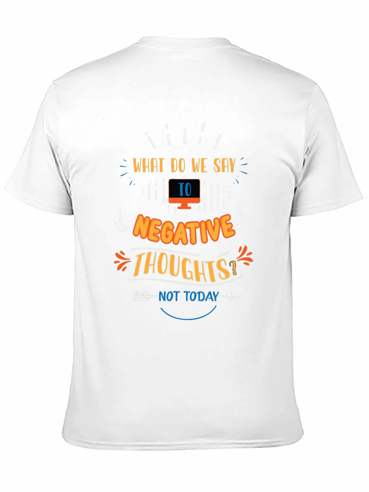 Motivational Graphic Tee - Negative Thoughts Not Today